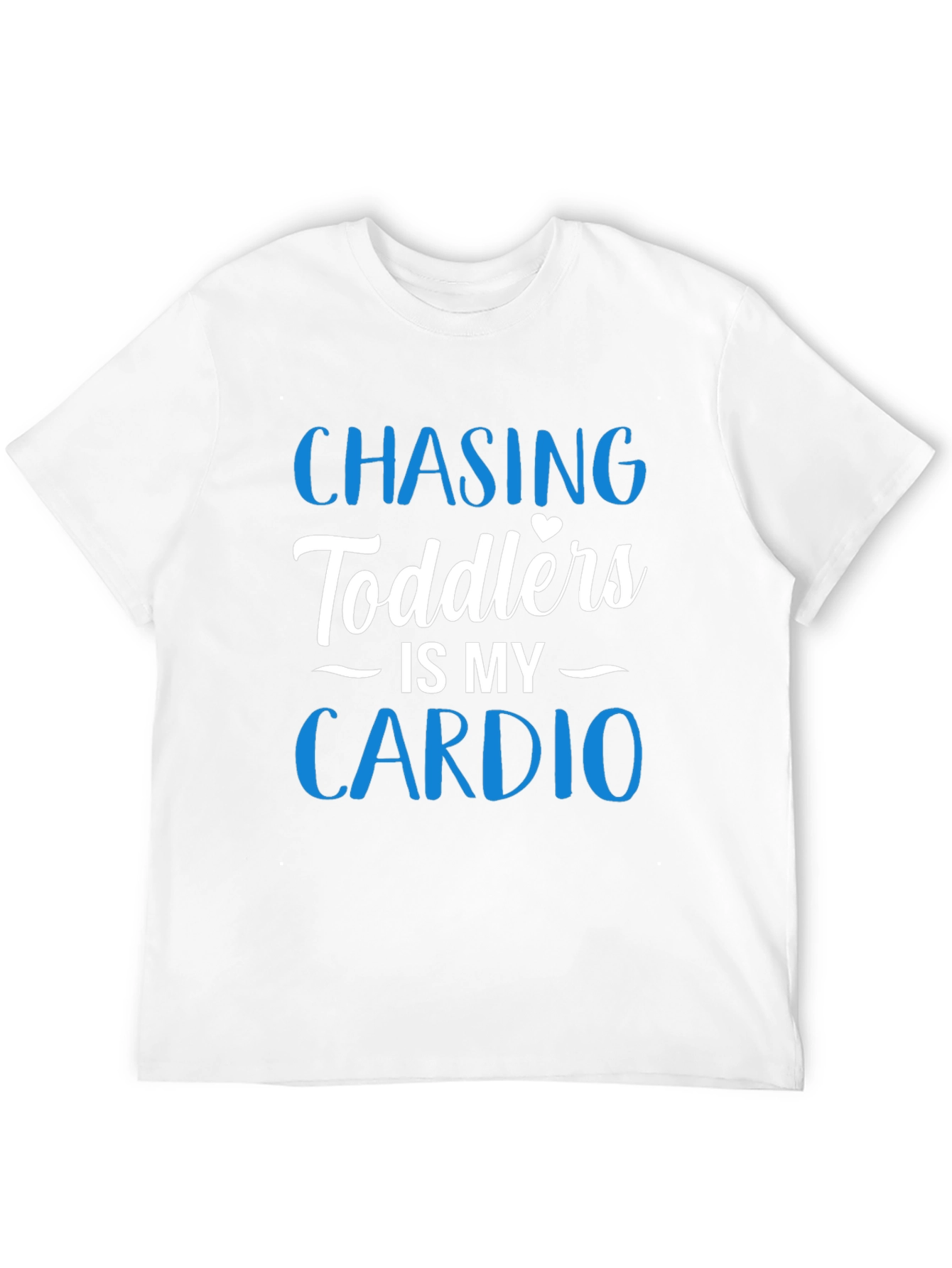 Chasing Toddlers Cardio T-Shirt
