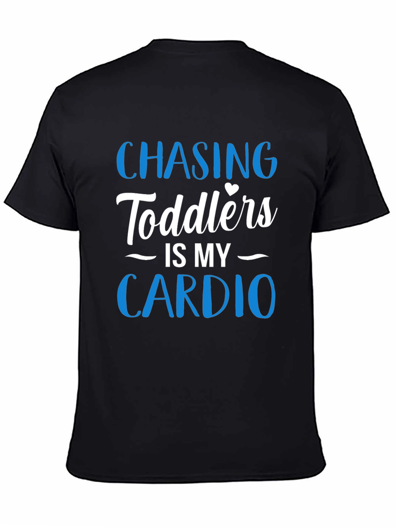 Chasing Toddlers Cardio T-Shirt