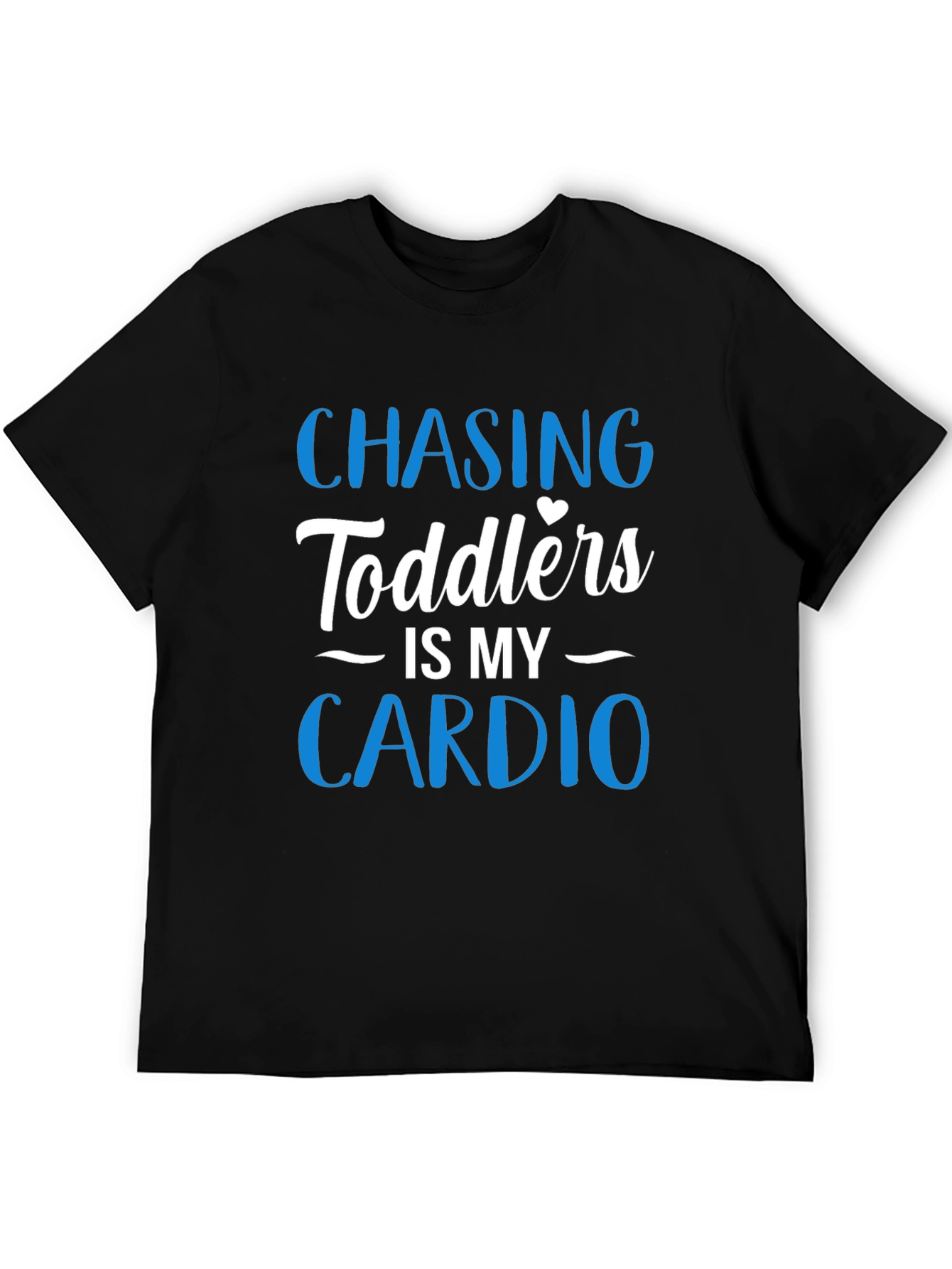 Chasing Toddlers Cardio T-Shirt