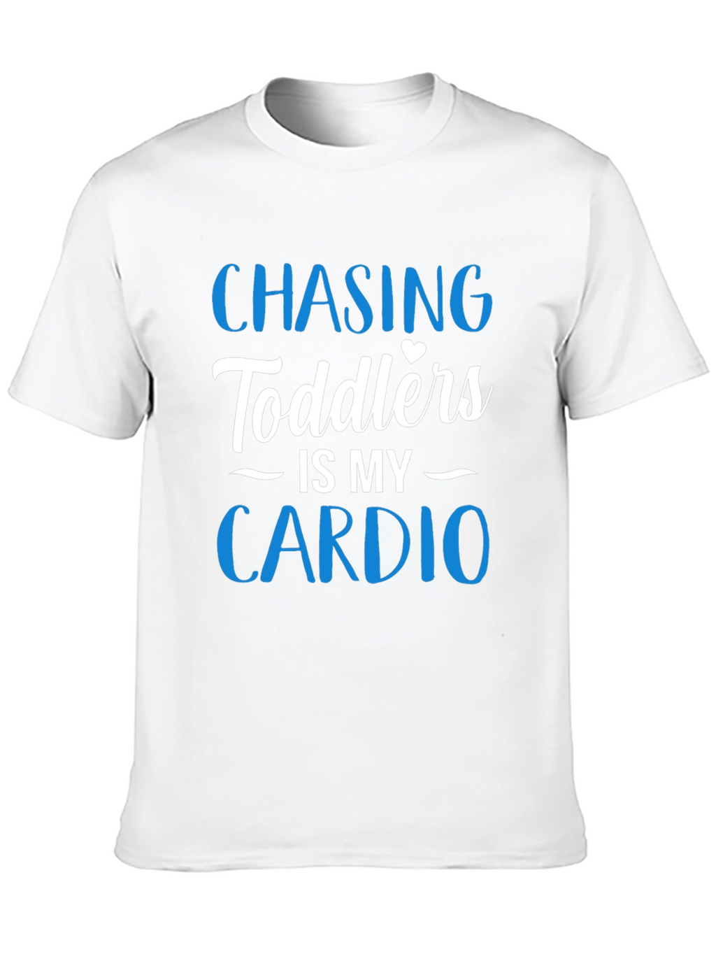 Chasing Toddlers Cardio T-Shirt