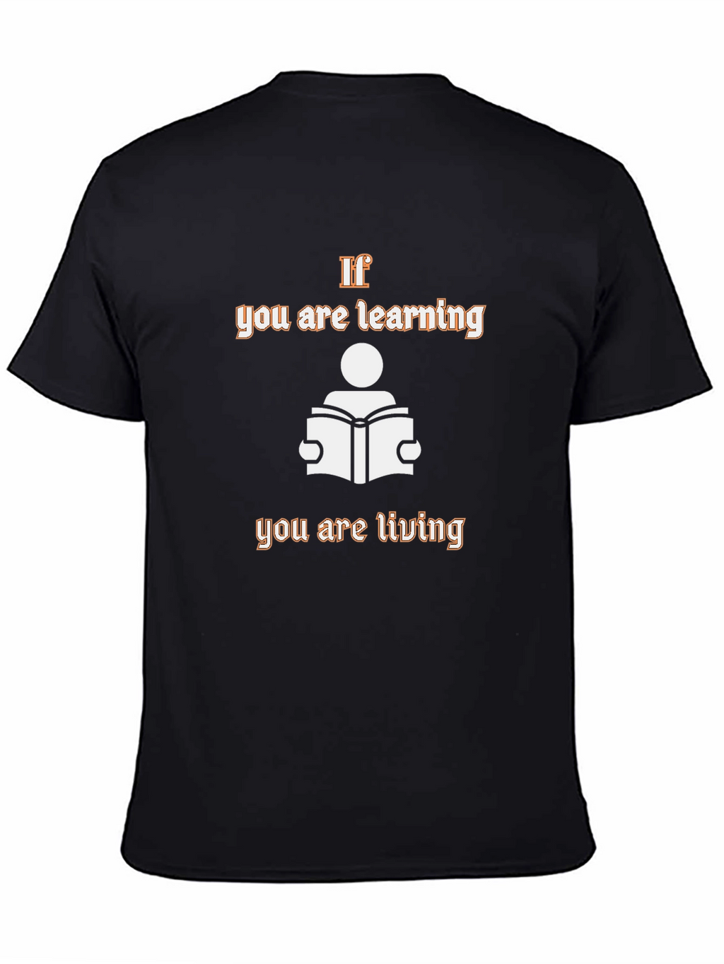 If You Are Learning Black Graphic Tee