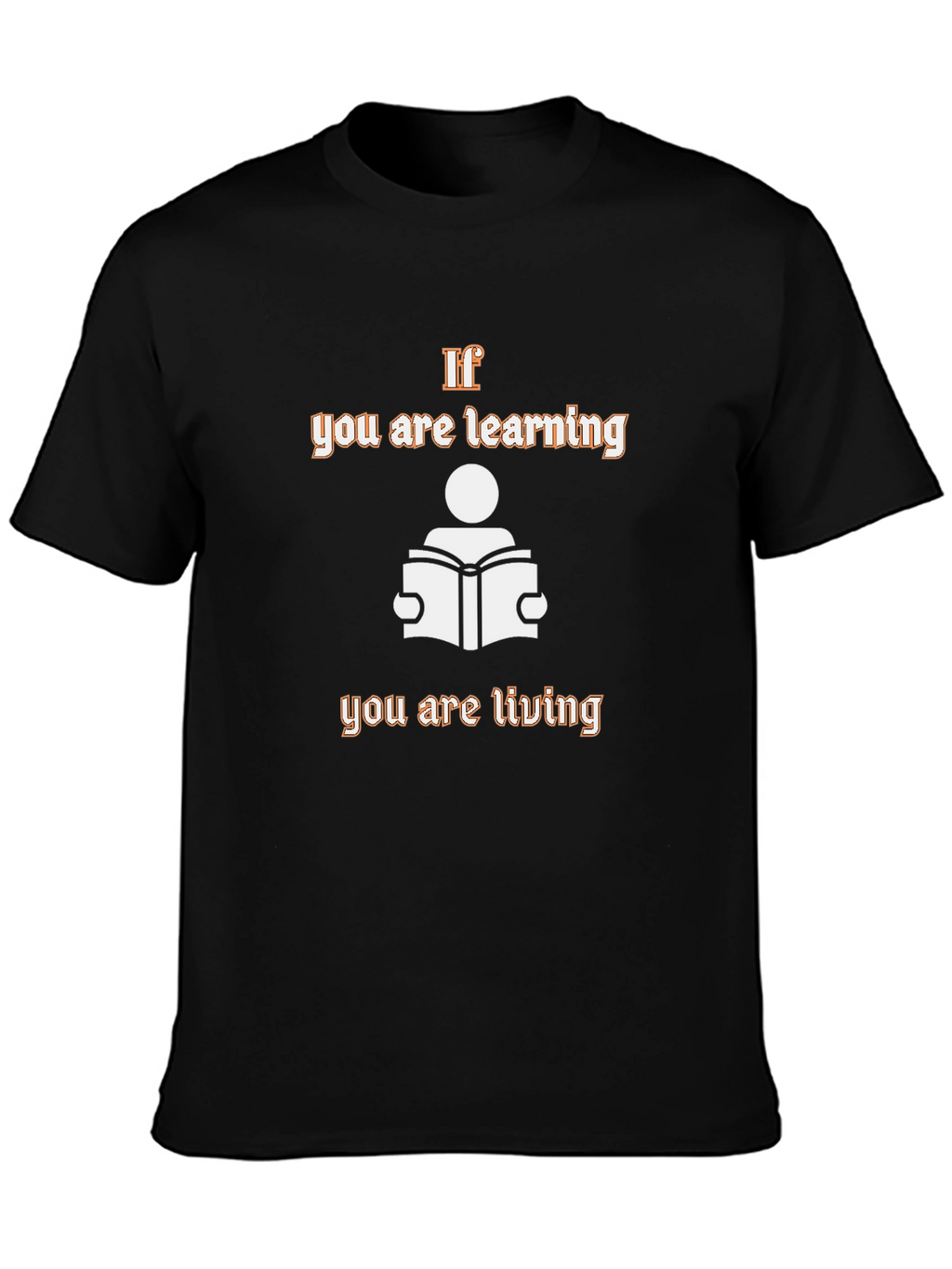 If You Are Learning Black Graphic Tee
