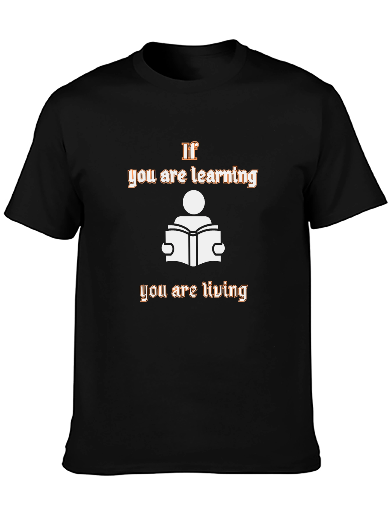 If You Are Learning Black Graphic Tee