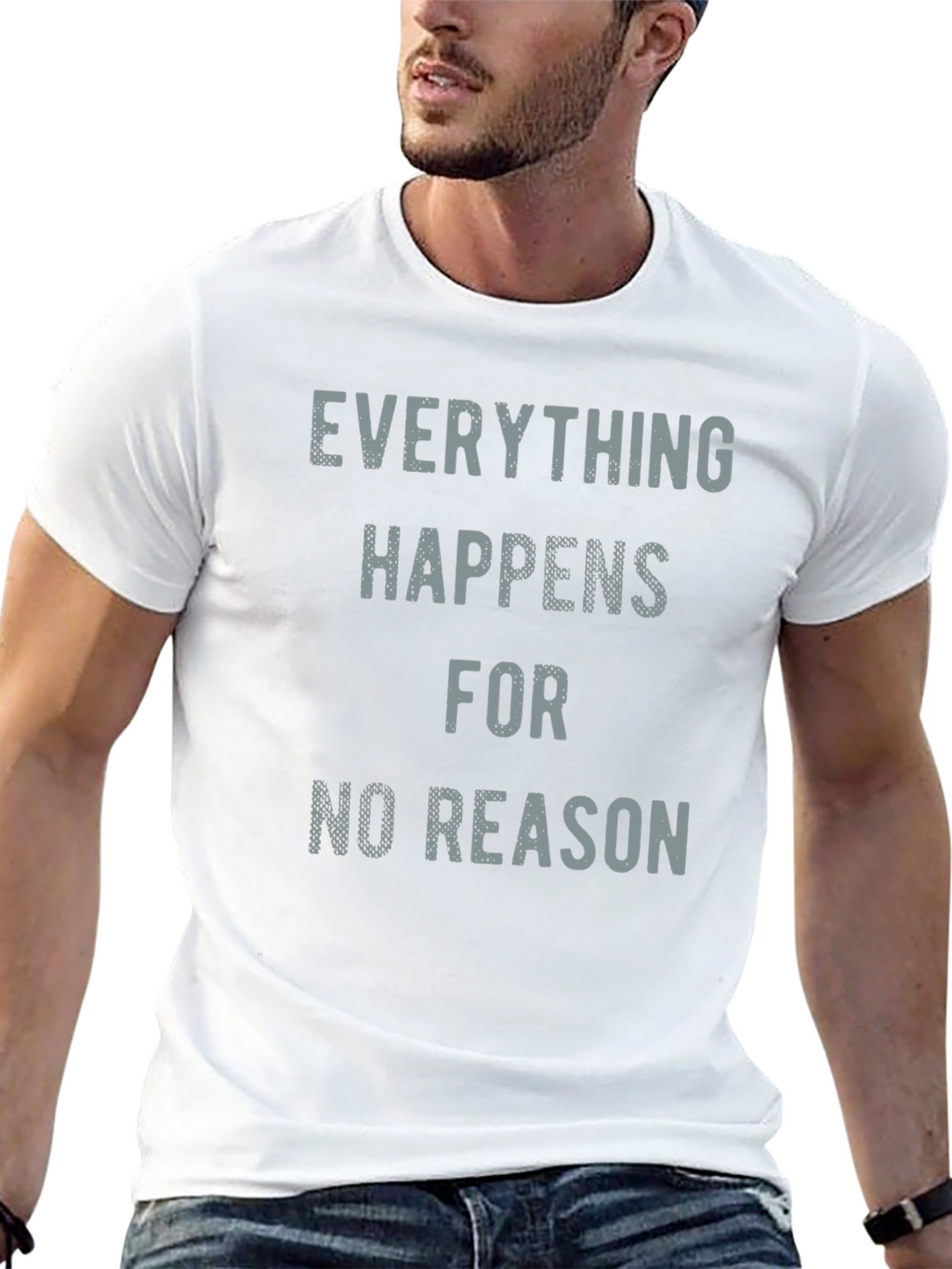 Everything Happens for No Reason T-Shirt