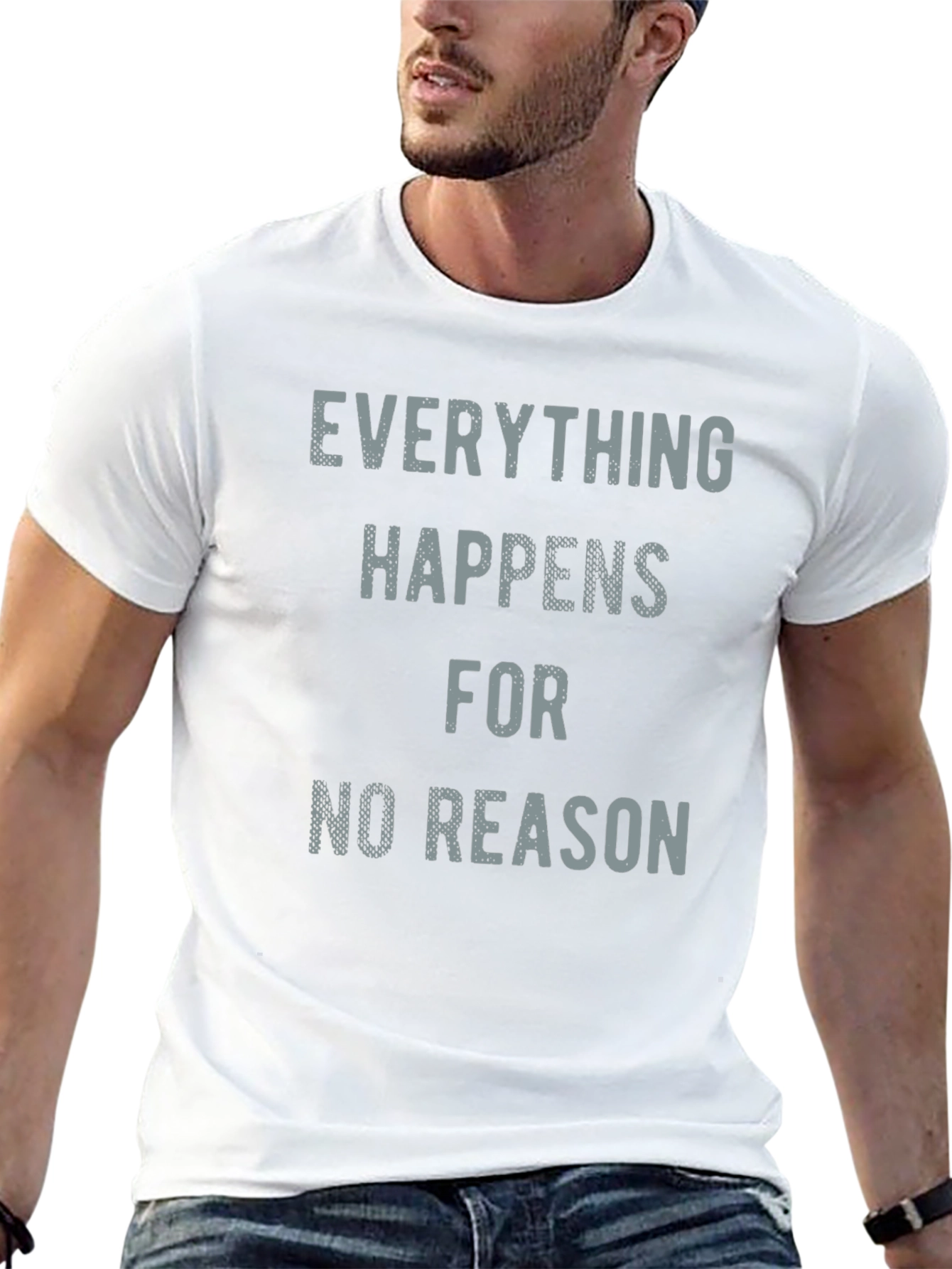 Everything Happens for No Reason T-Shirt