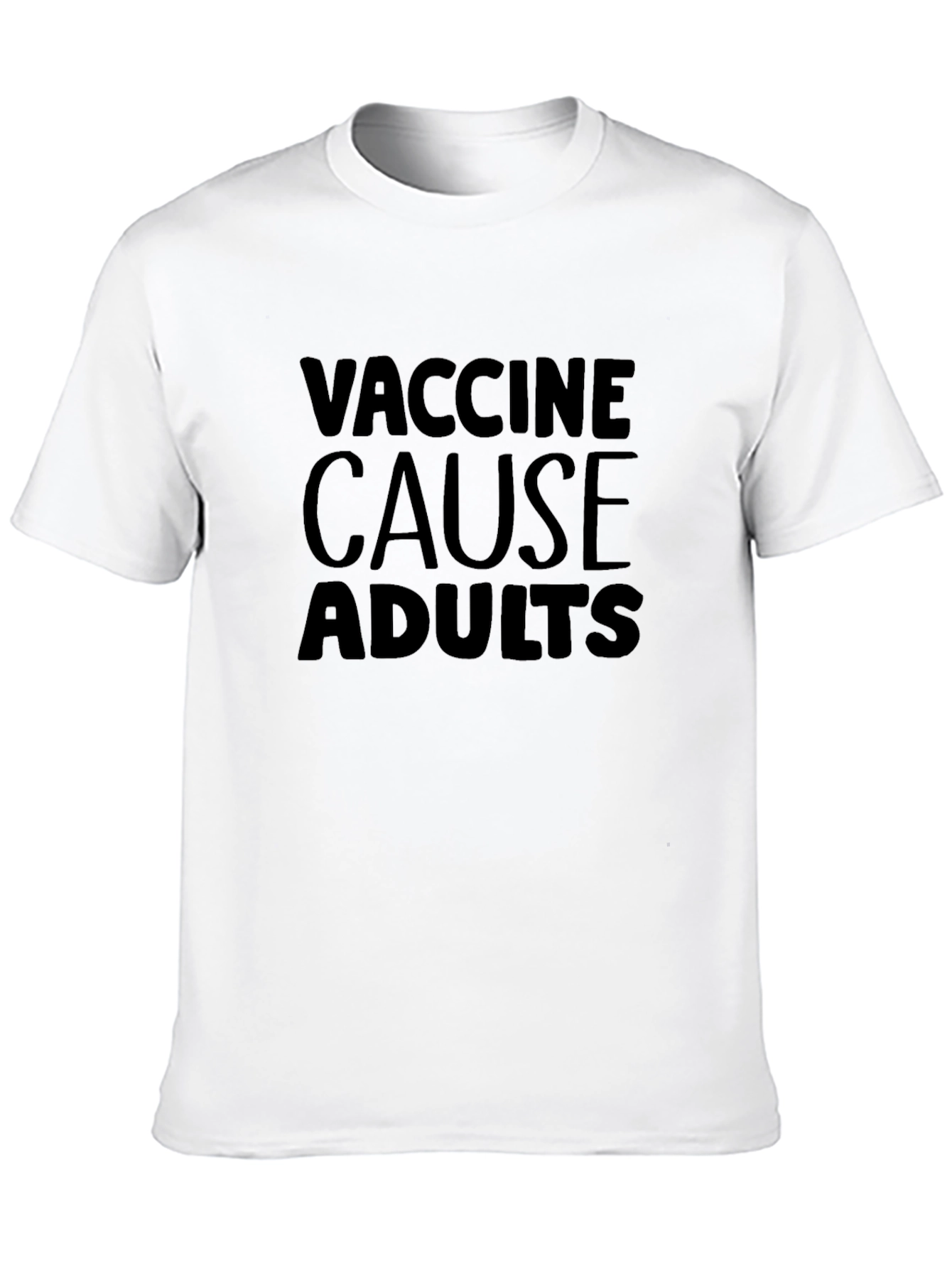 Vaccine Cause Adults T-Shirt Novelty Design