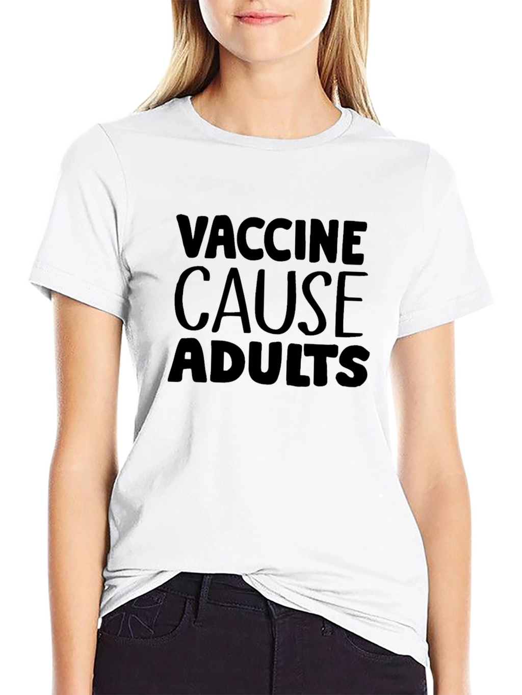 Vaccine Cause Adults T-Shirt Novelty Design