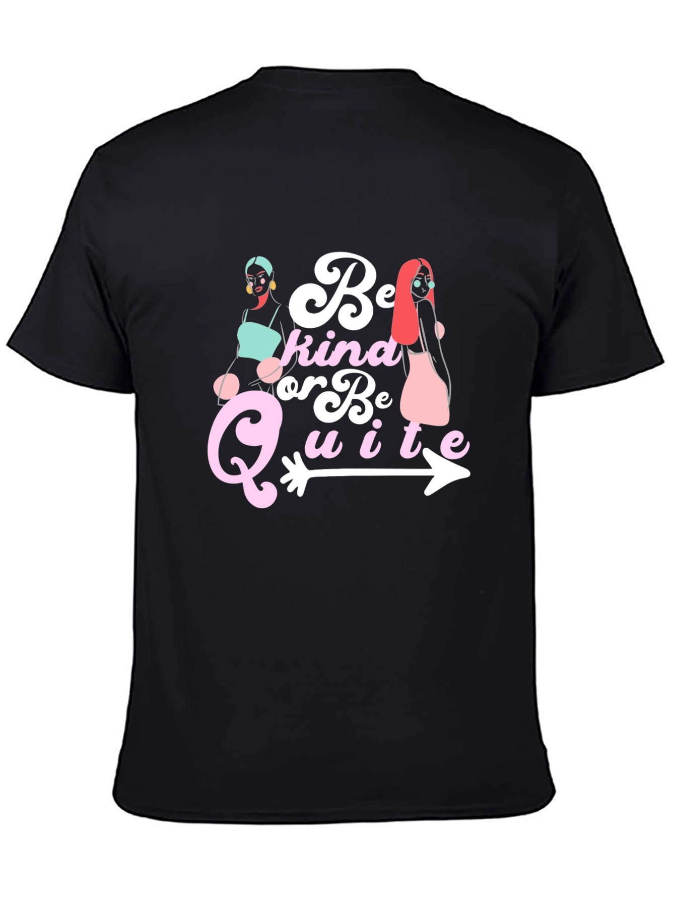 Be Kind Or Be Quite Graphic Tee