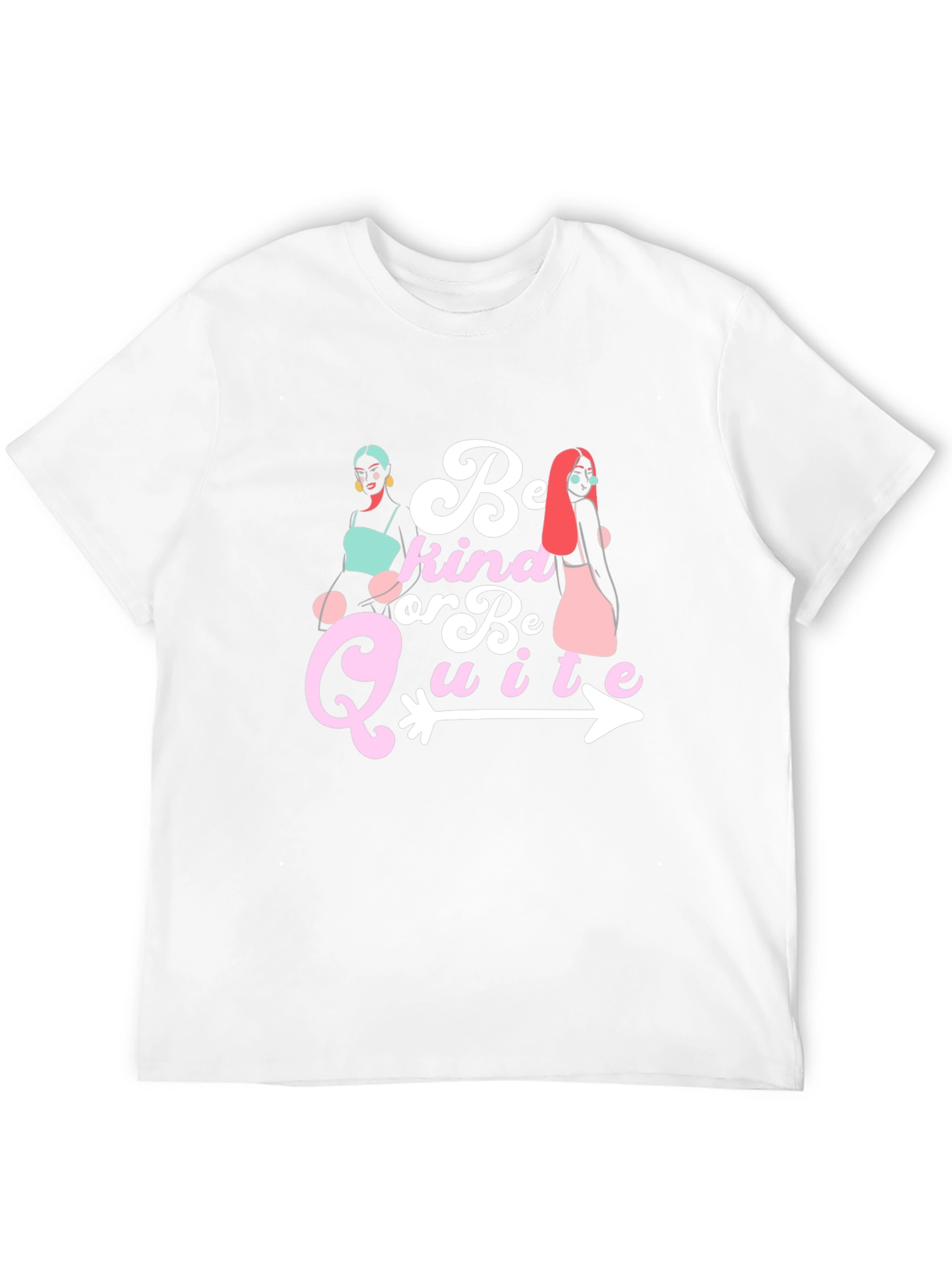 Be Kind Or Be Quite Graphic Tee