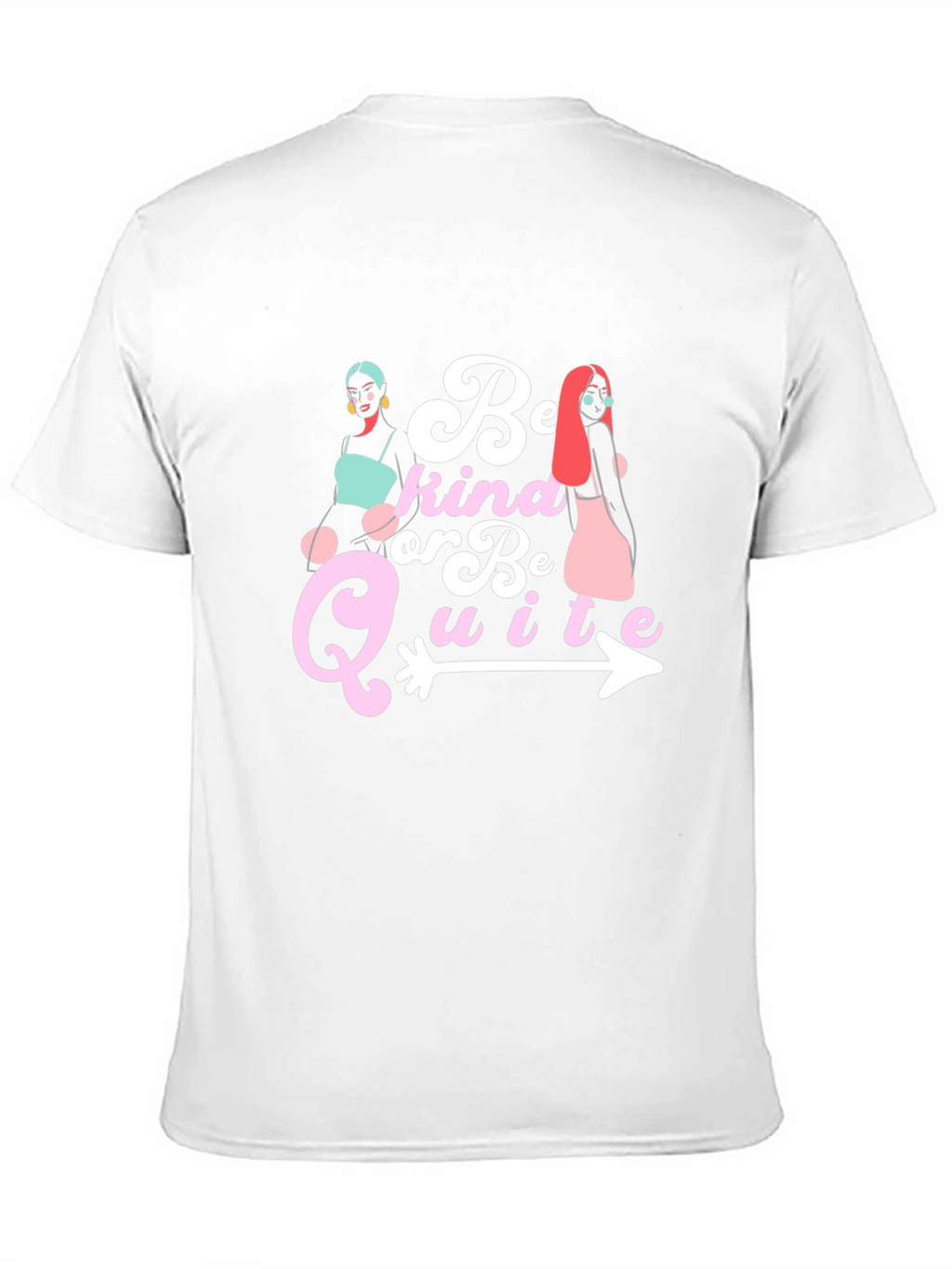 Be Kind Or Be Quite Graphic Tee