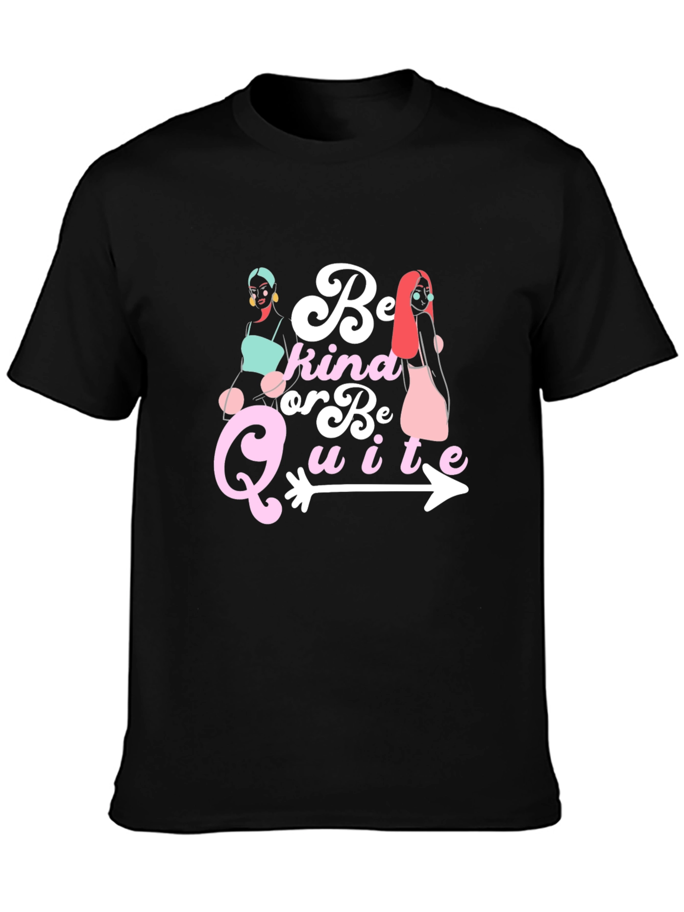 Be Kind Or Be Quite Graphic Tee