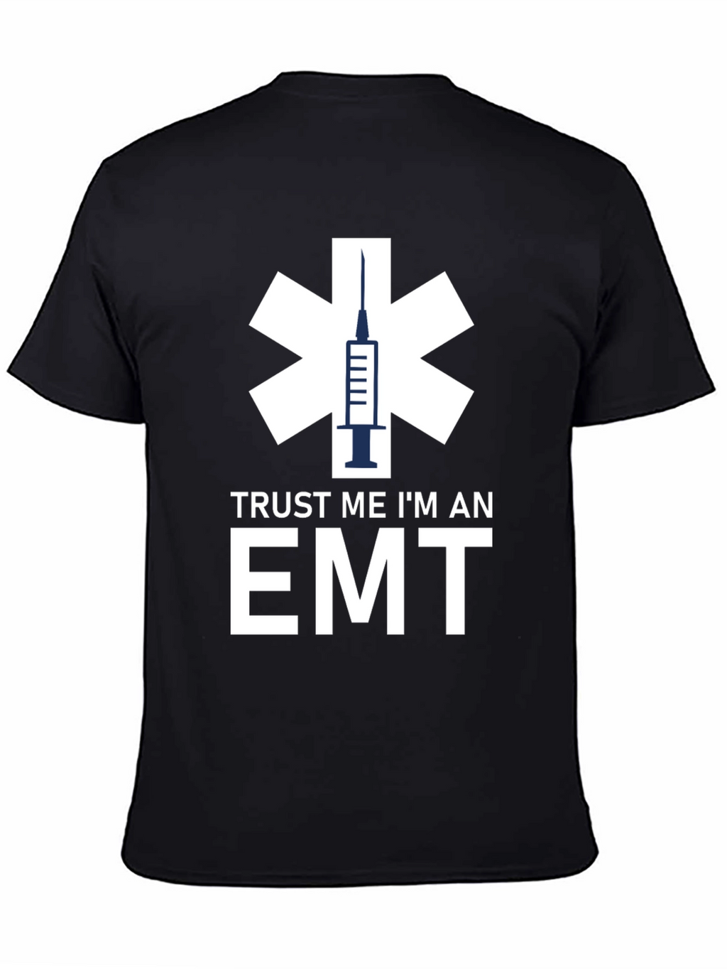 Trust Me Im An EMT T-Shirt