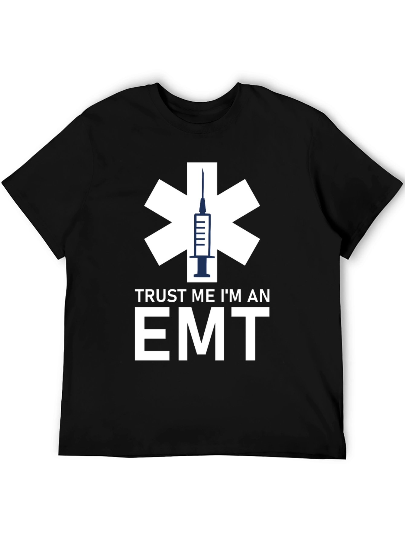 Trust Me Im An EMT T-Shirt