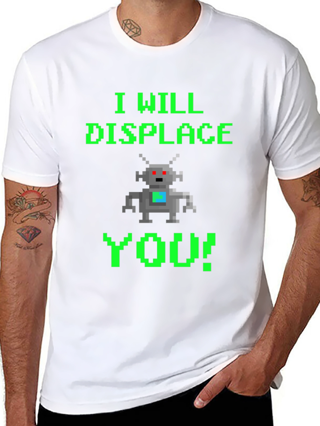 Pixel Robot T-Shirt - I Will Displace You!