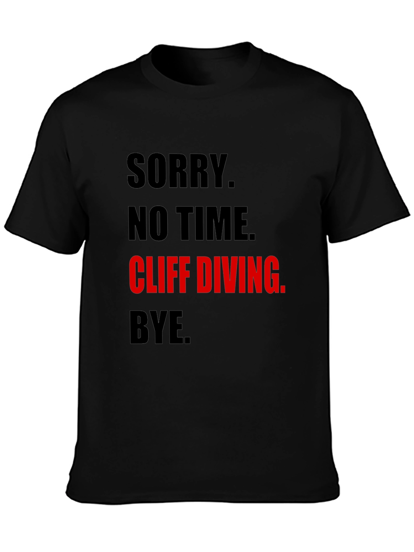 Cliff Diving Graphic Tee - Sorry No Time T-Shirt