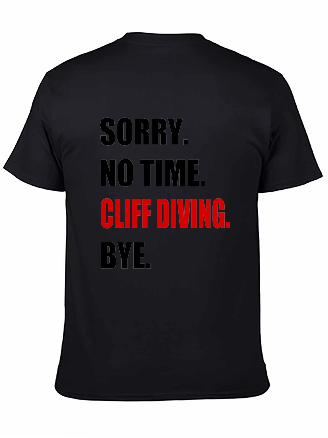 Cliff Diving Graphic Tee - Sorry No Time T-Shirt