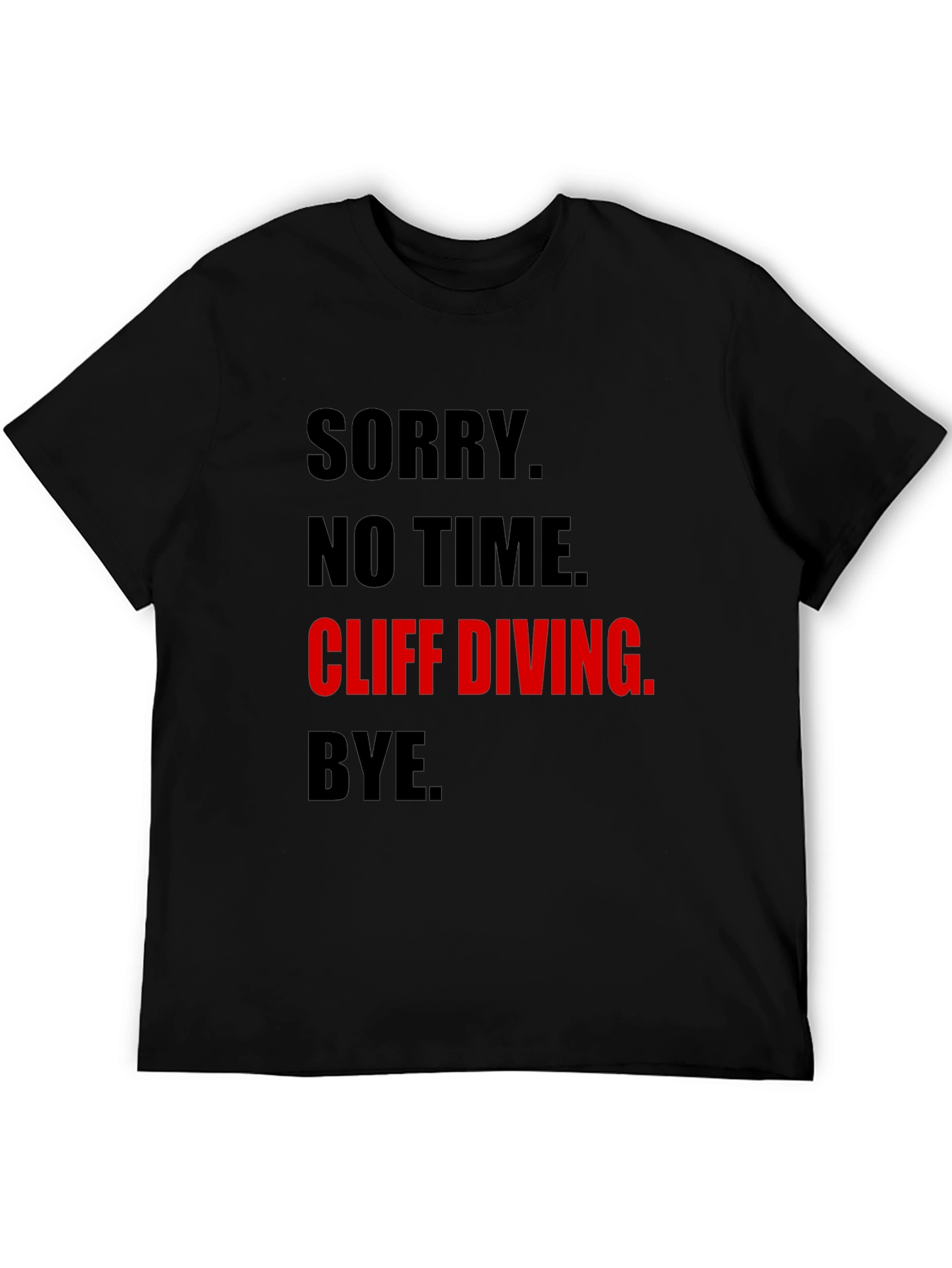 Cliff Diving Graphic Tee - Sorry No Time T-Shirt