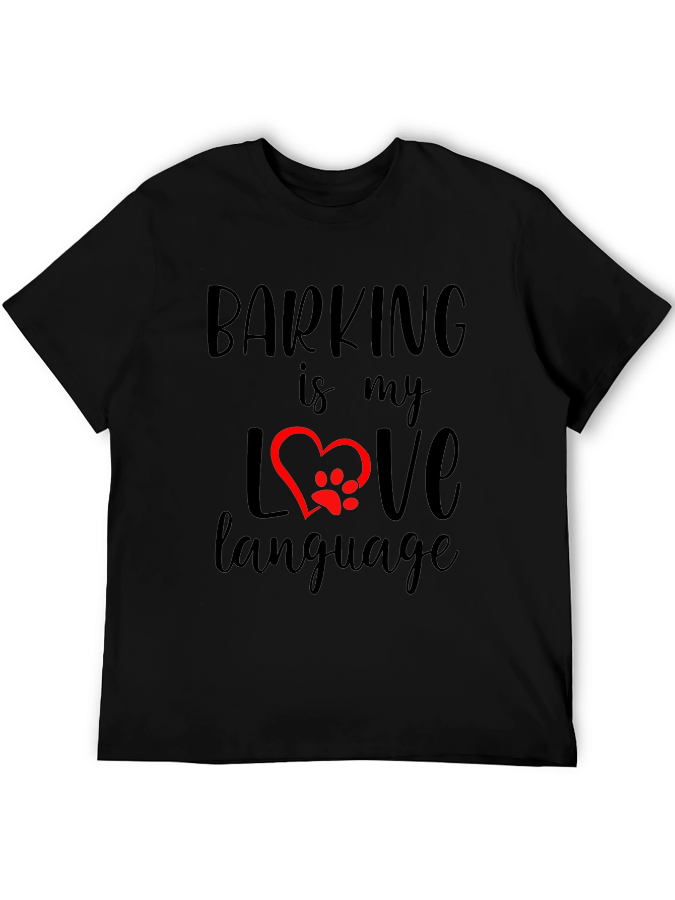Barking is My Love Language T-Shirt