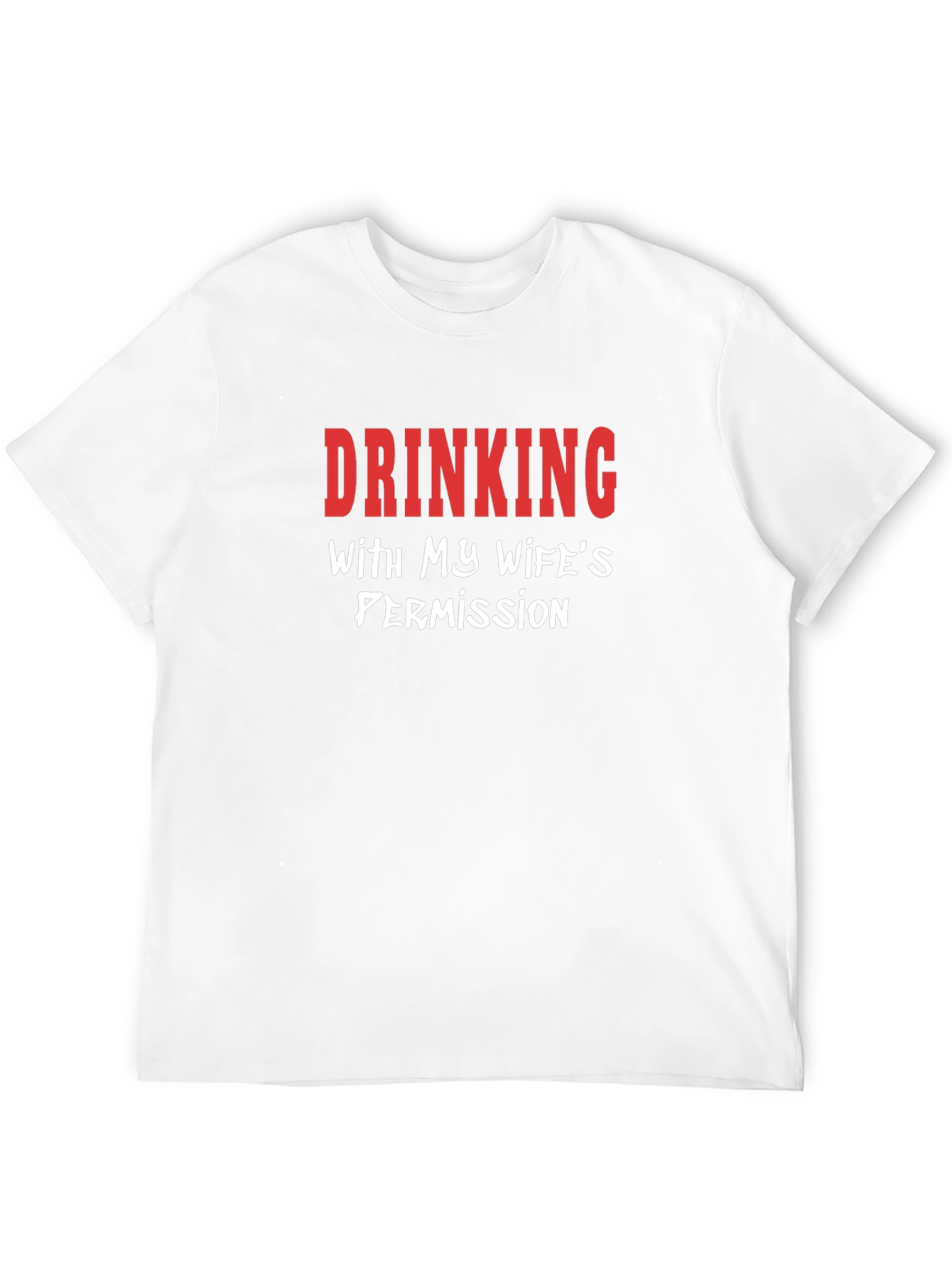 Drinking With Wifes Permission T-Shirt - Funny Mens Tee