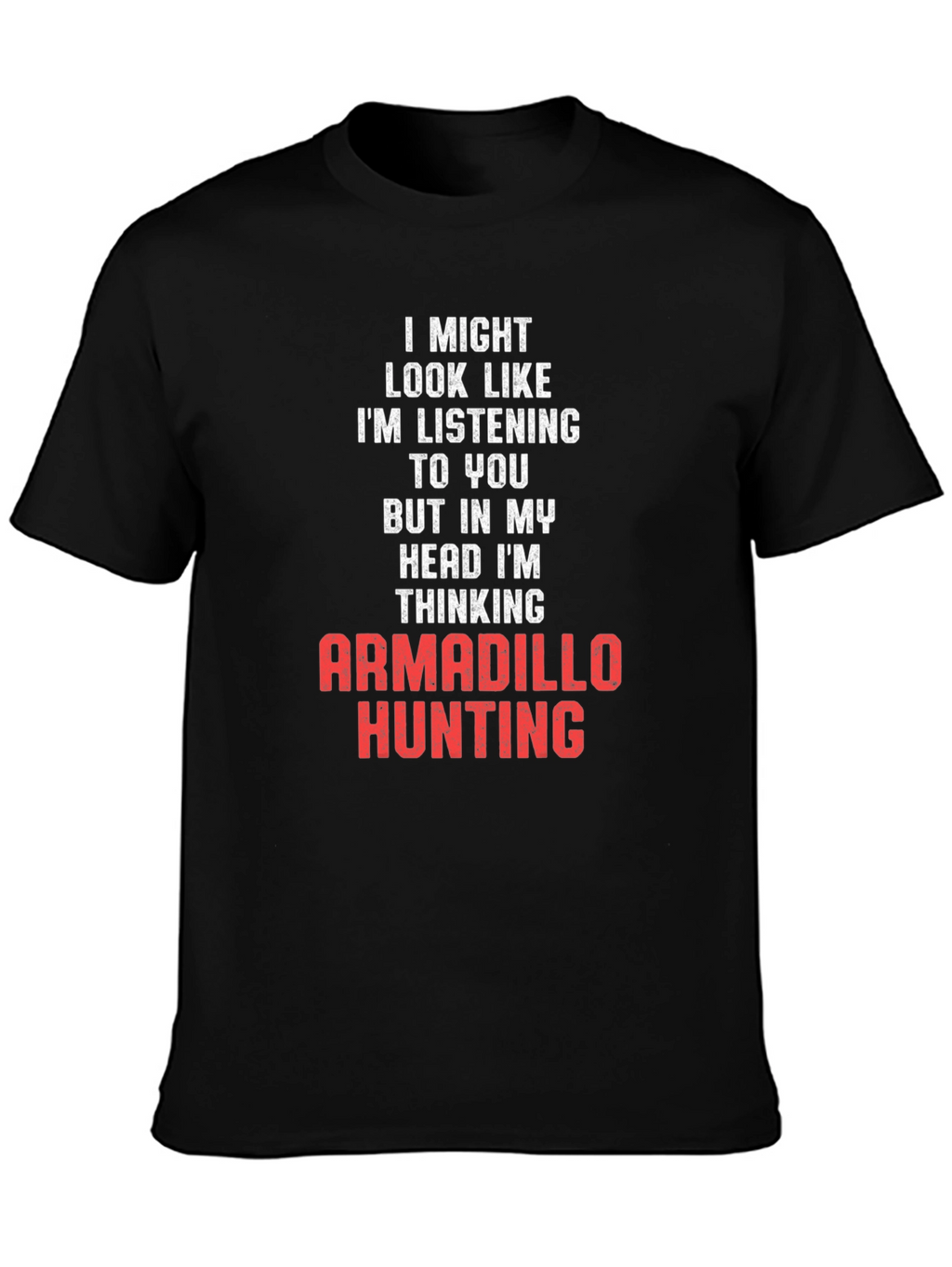 Armadillo Hunting T-Shirt - Funny Novelty Tee
