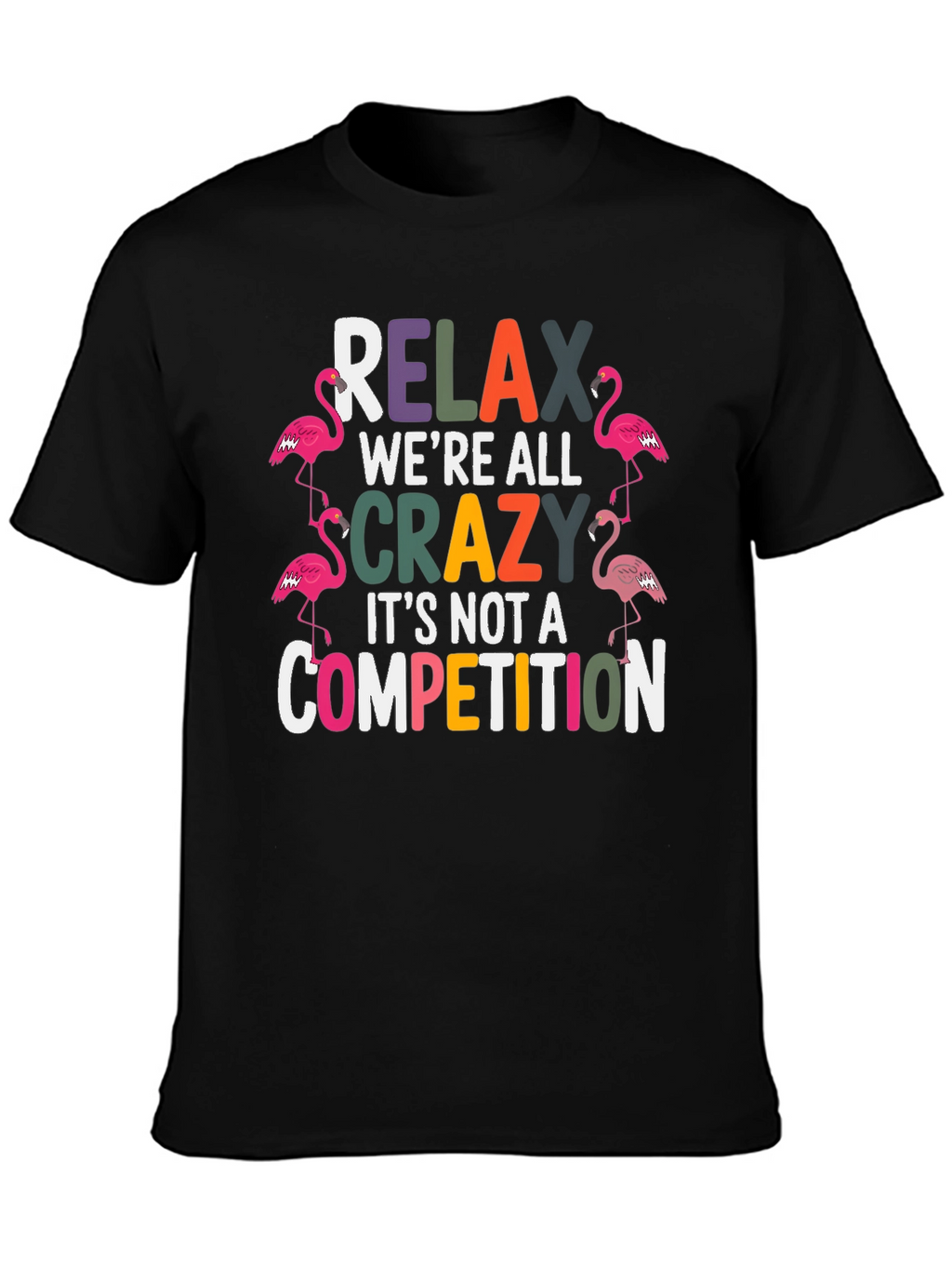 Relax Crazy Flamingo T-Shirt