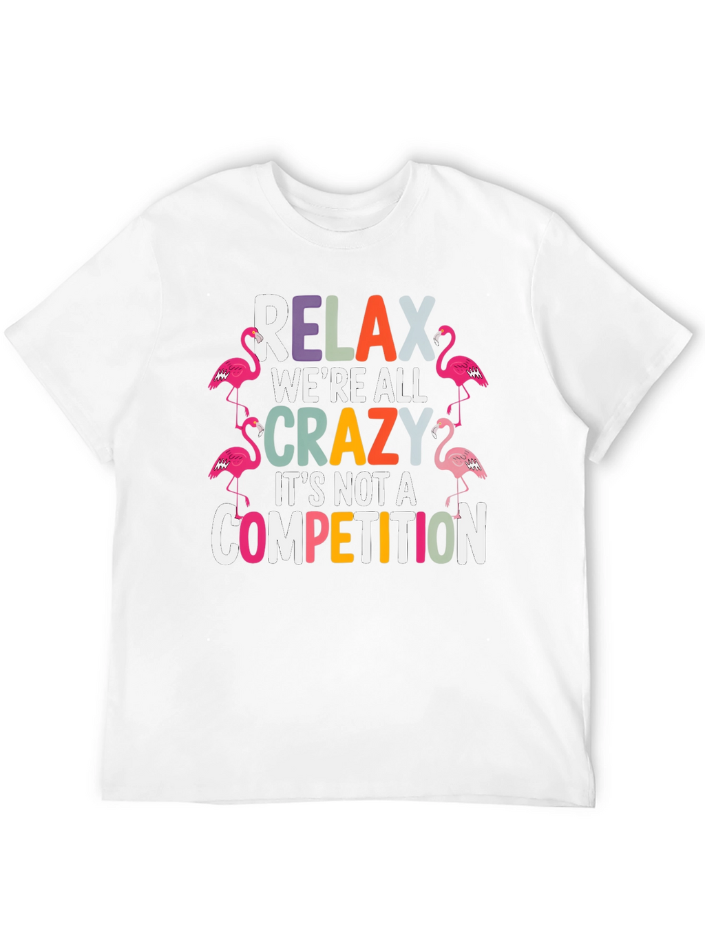 Relax Crazy Flamingo T-Shirt
