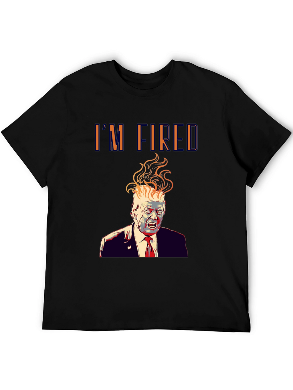 Im Fired! Donald Trump Graphic Print Black T-Shirt