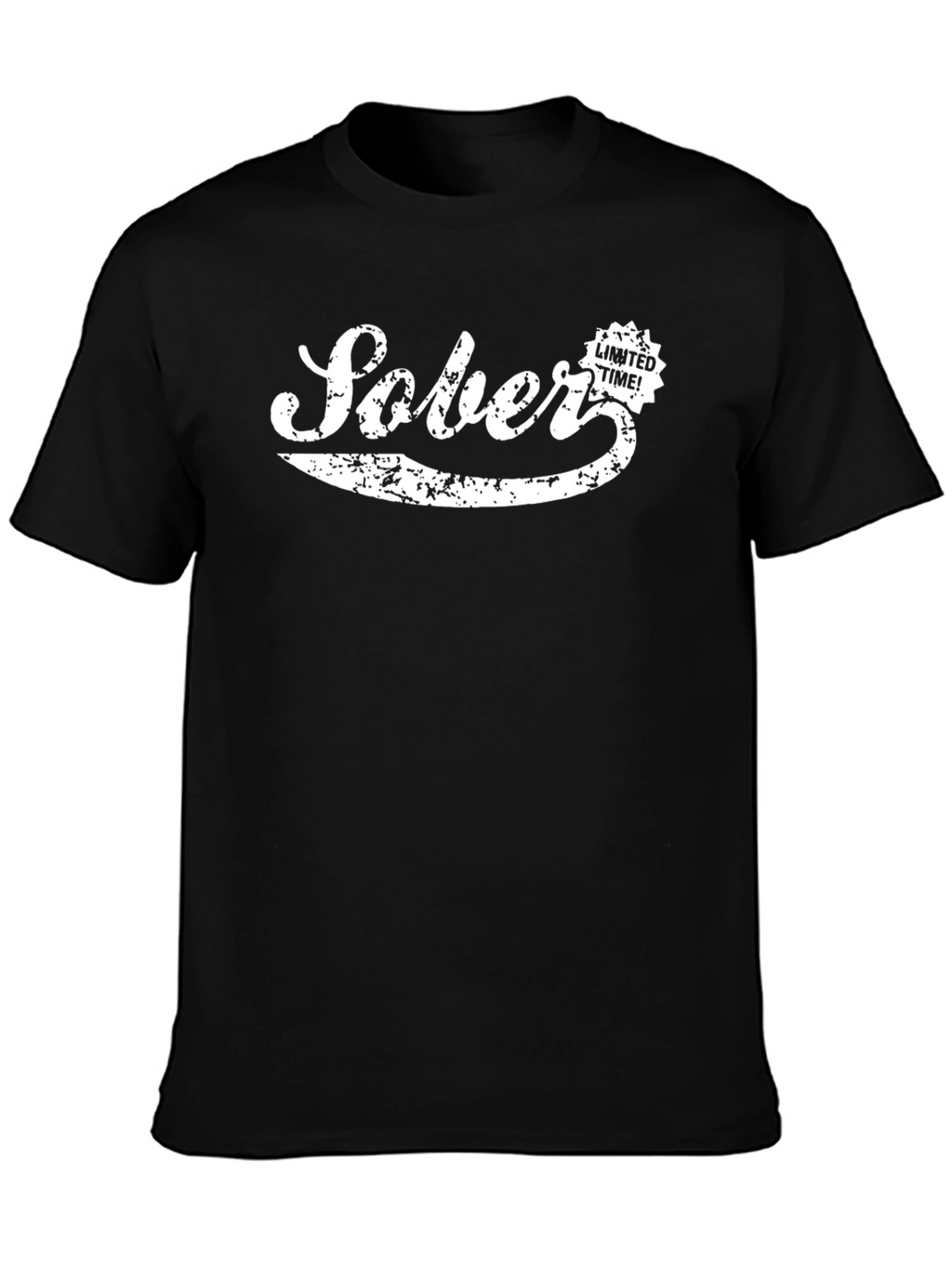 Sober Limited Time! Graphic Novelty T-Shirt