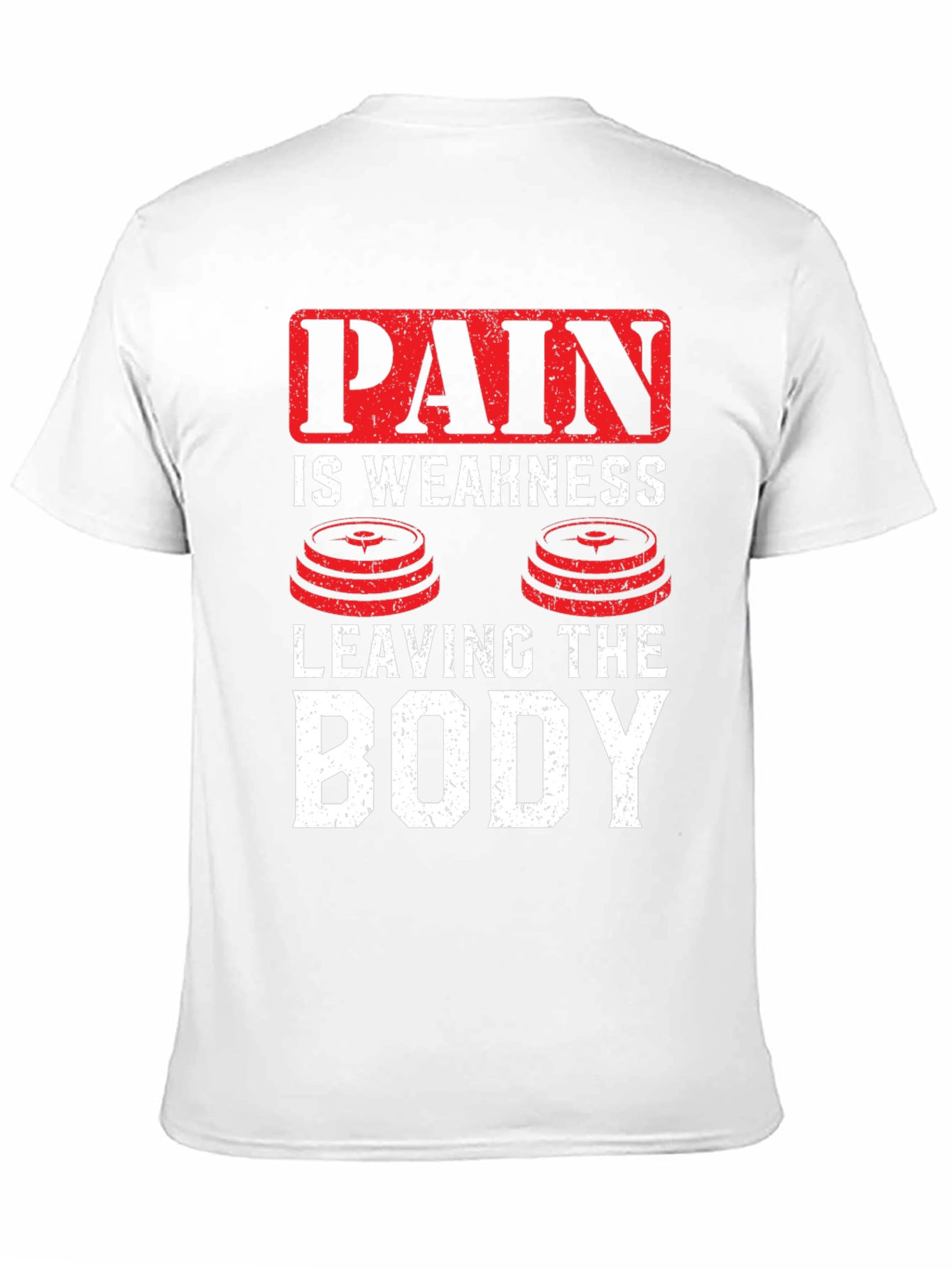 Pain is Weakness Gym T-Shirt