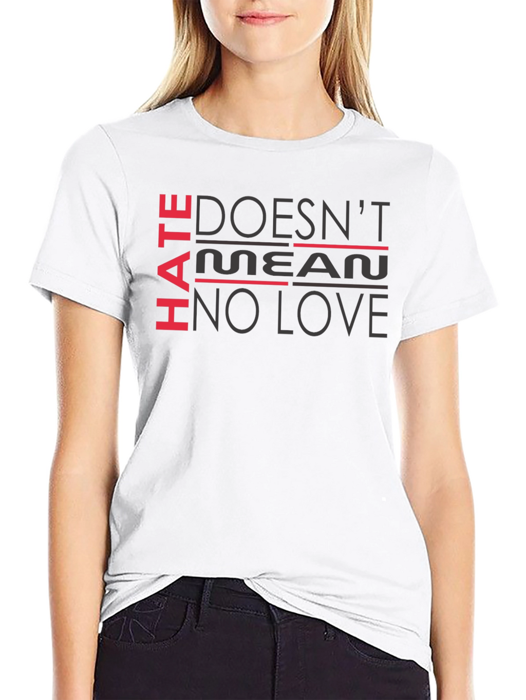 Hate Doesnt Mean No Love Black T-Shirt