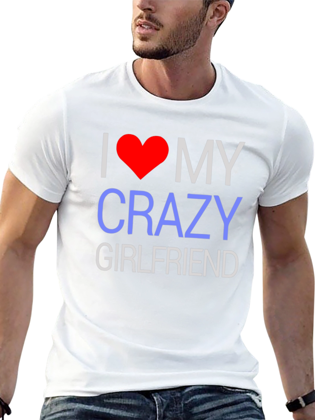 I Love My Crazy Girlfriend T-Shirt - Novelty Design