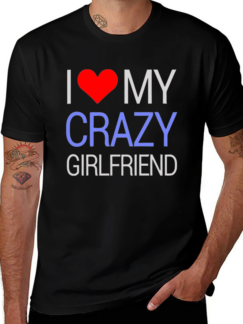 I Love My Crazy Girlfriend T-Shirt - Novelty Design