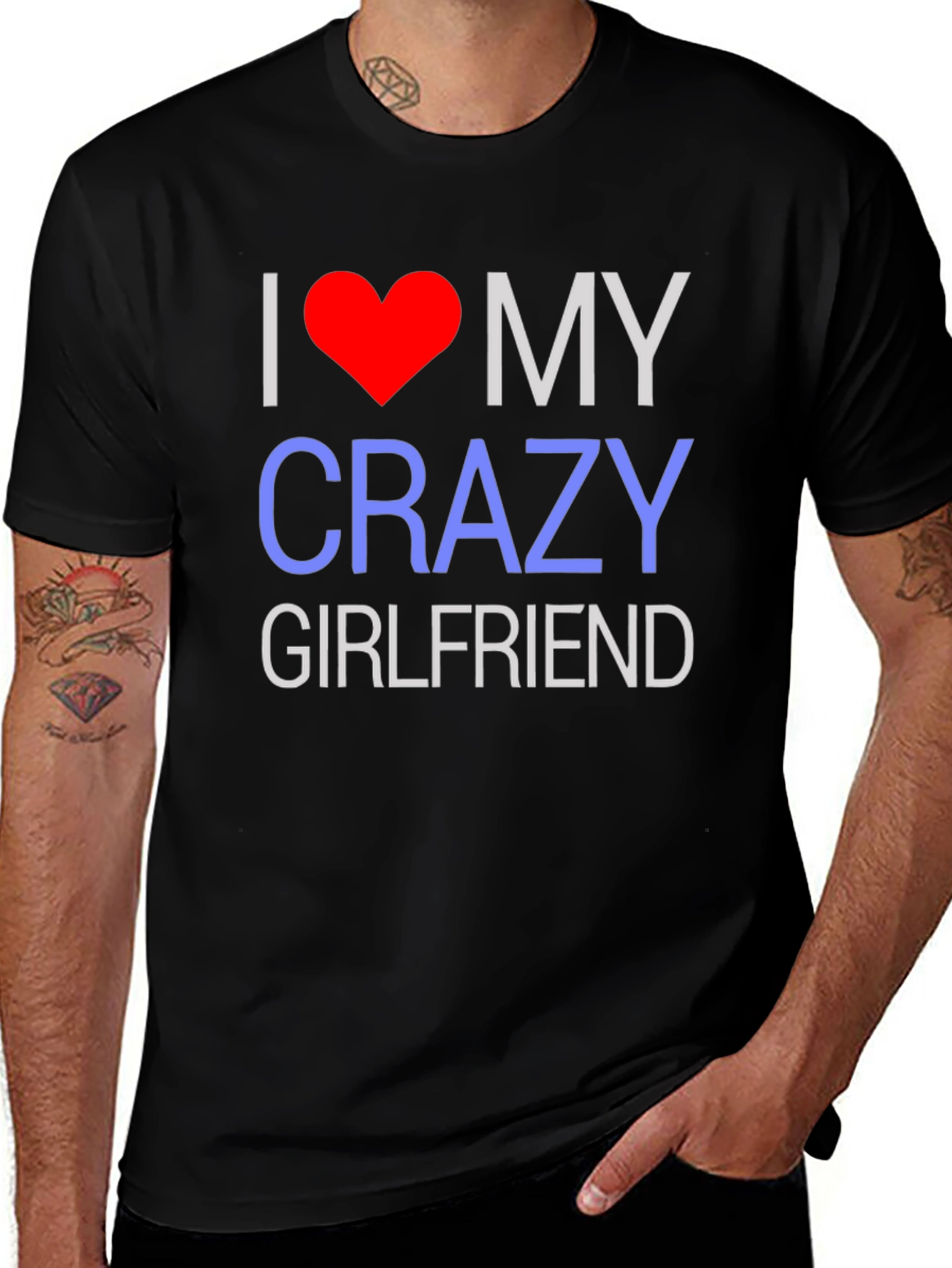 I Love My Crazy Girlfriend T-Shirt - Novelty Design
