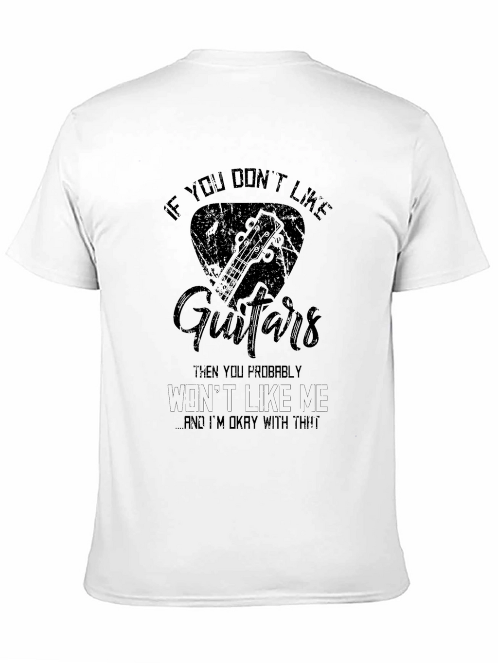 If You Dont Like Guitars T-Shirt