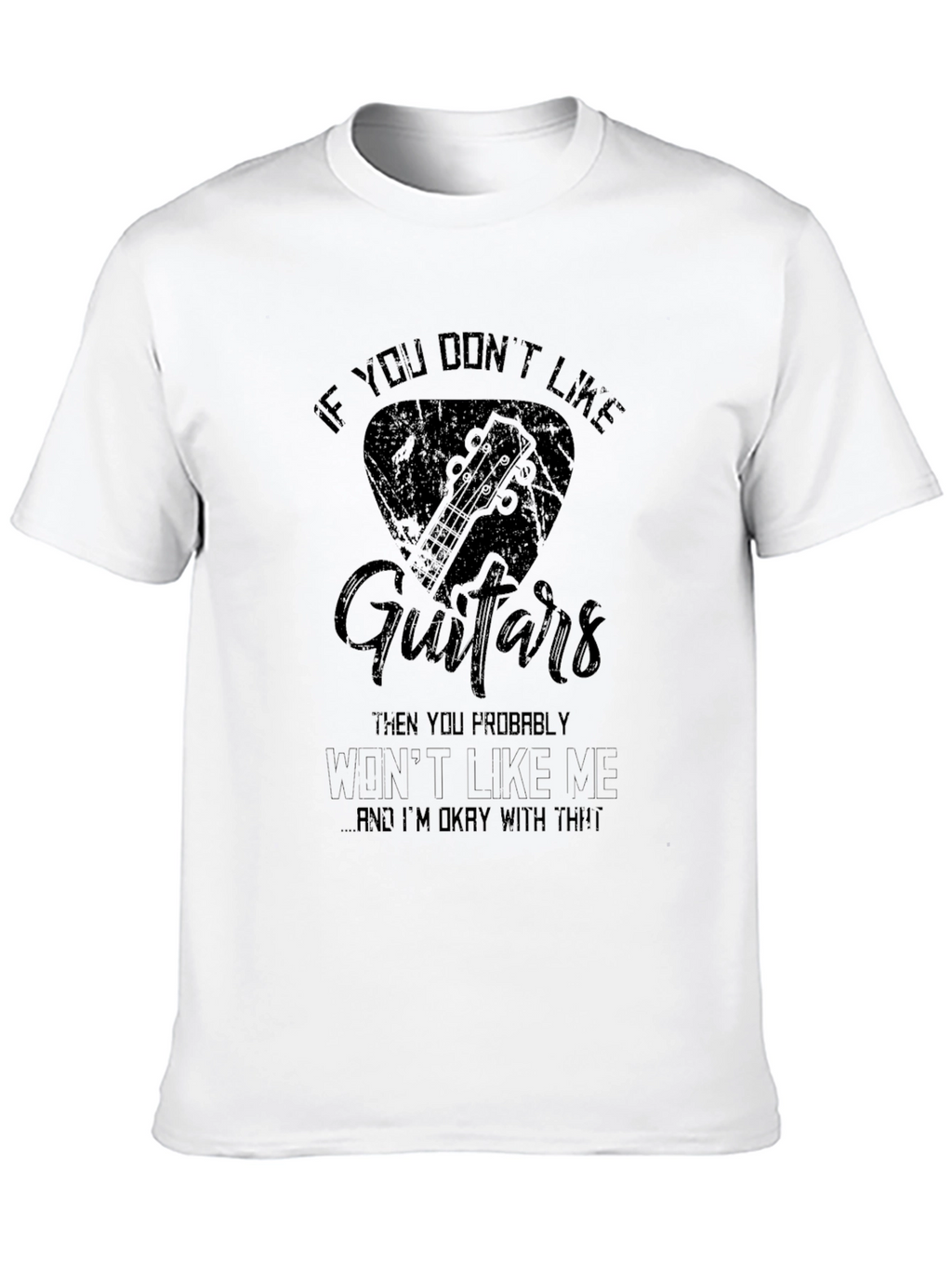 If You Dont Like Guitars T-Shirt