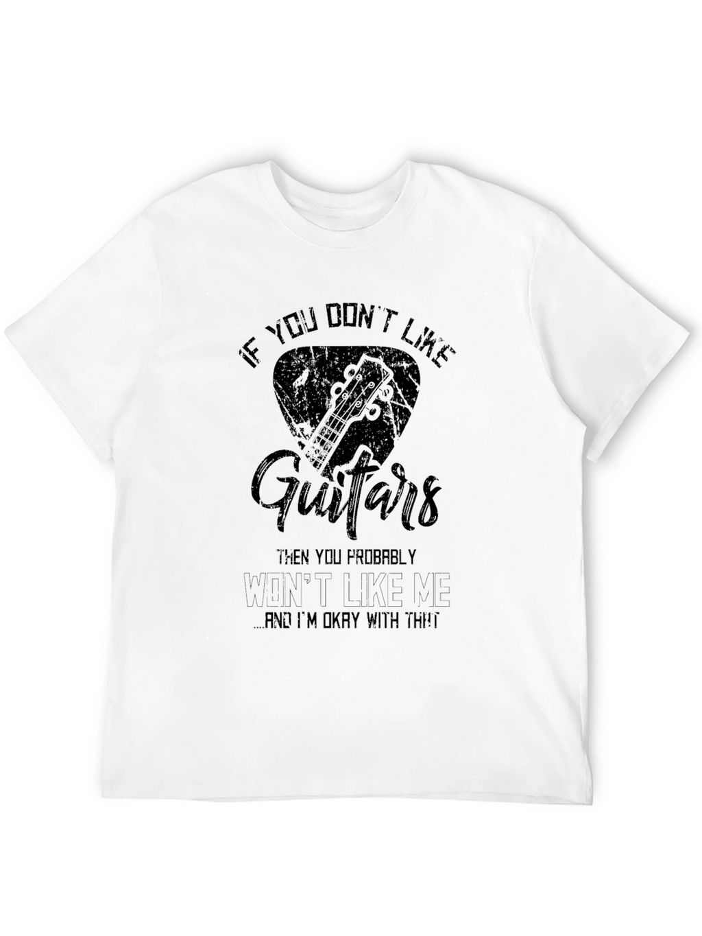 If You Dont Like Guitars T-Shirt