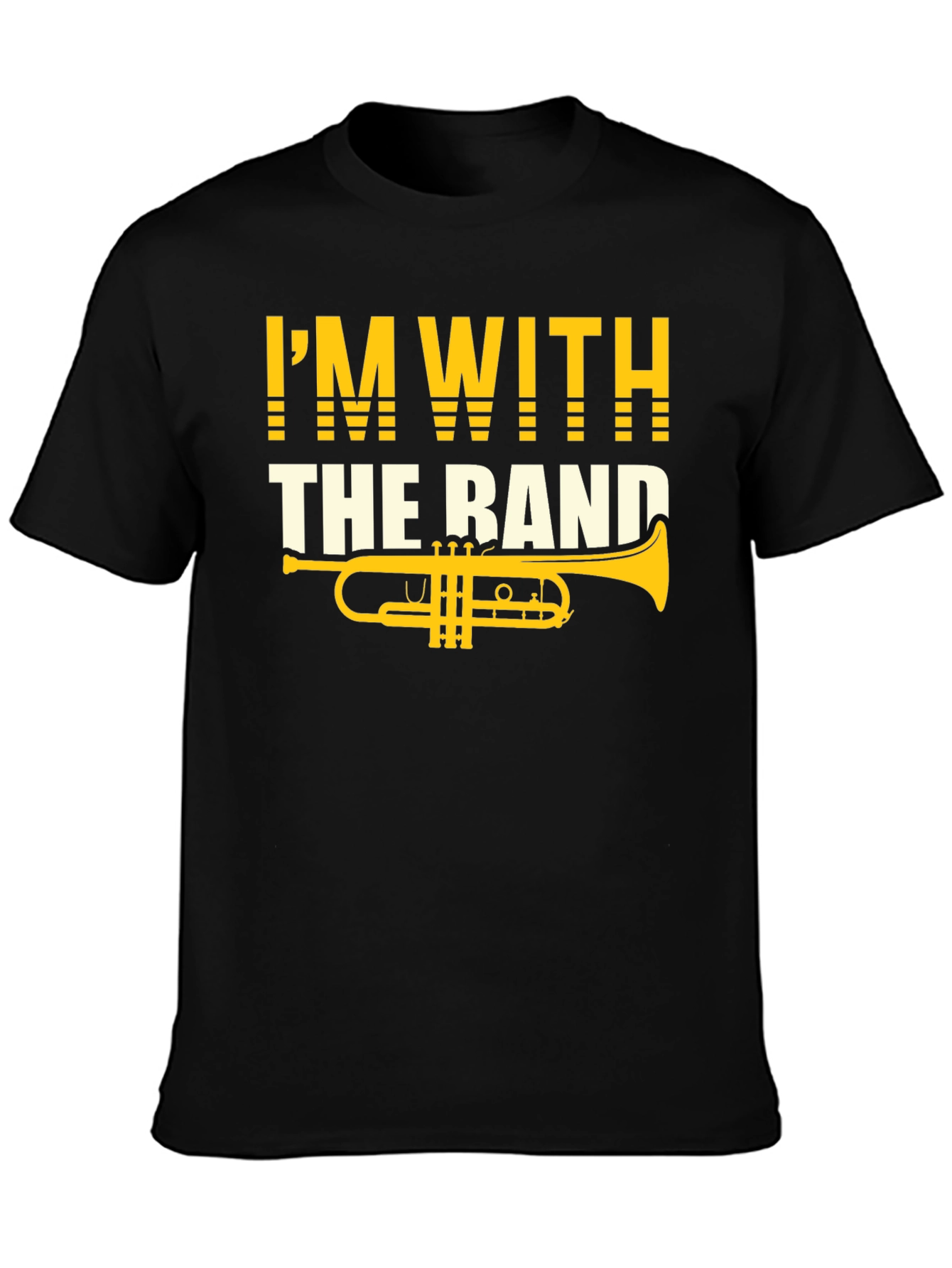 Im With the Band T-Shirt