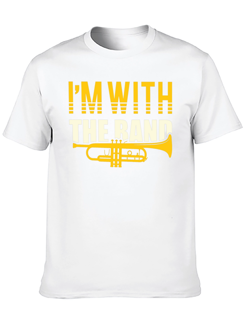 Im With the Band T-Shirt
