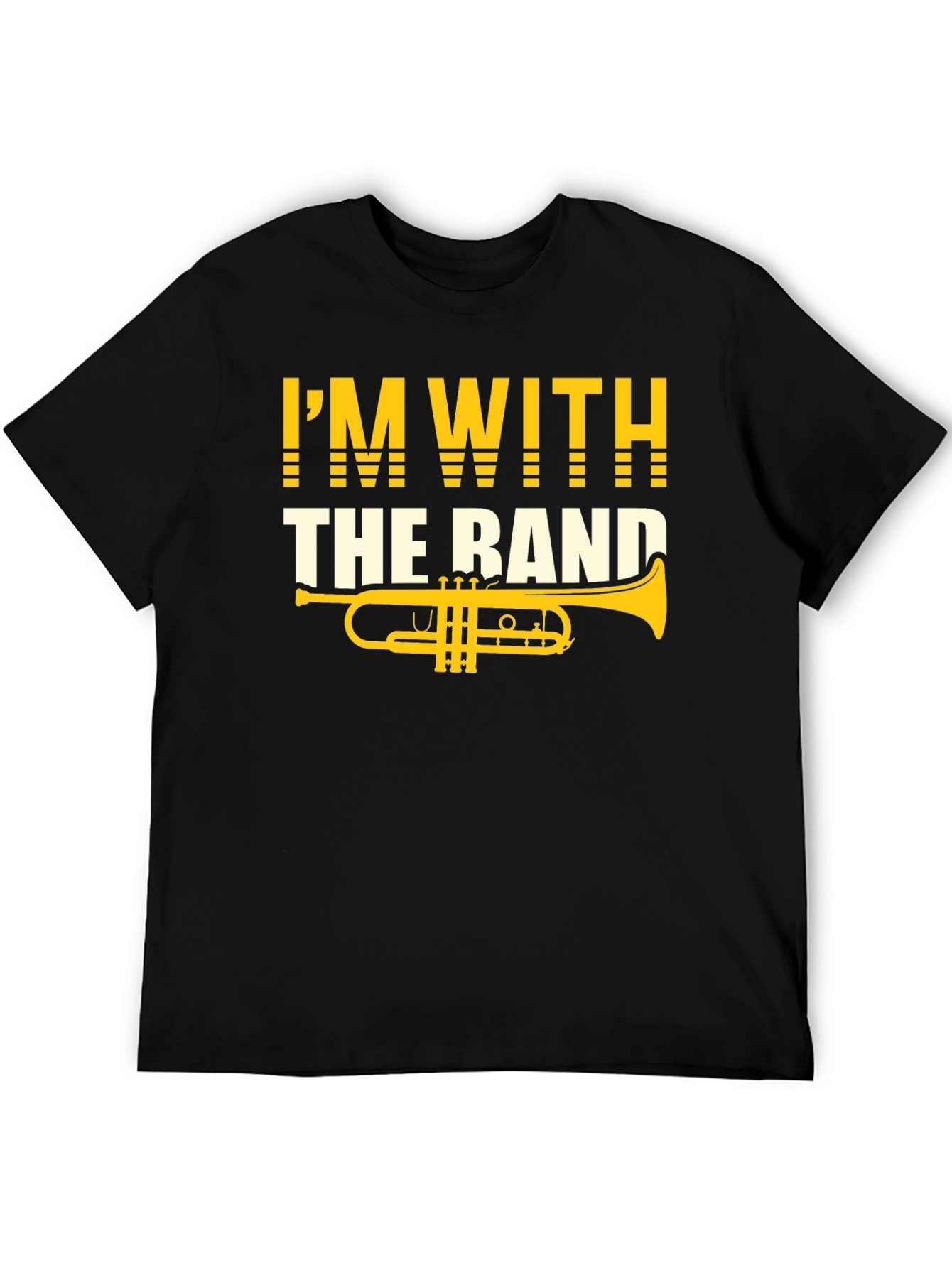 Im With the Band T-Shirt