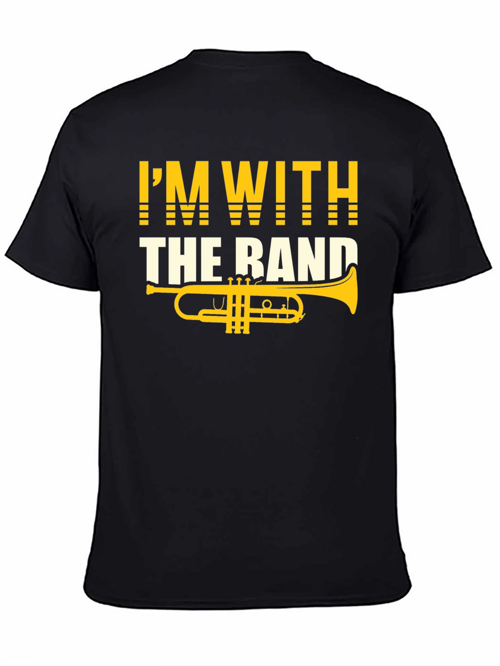 Im With the Band T-Shirt