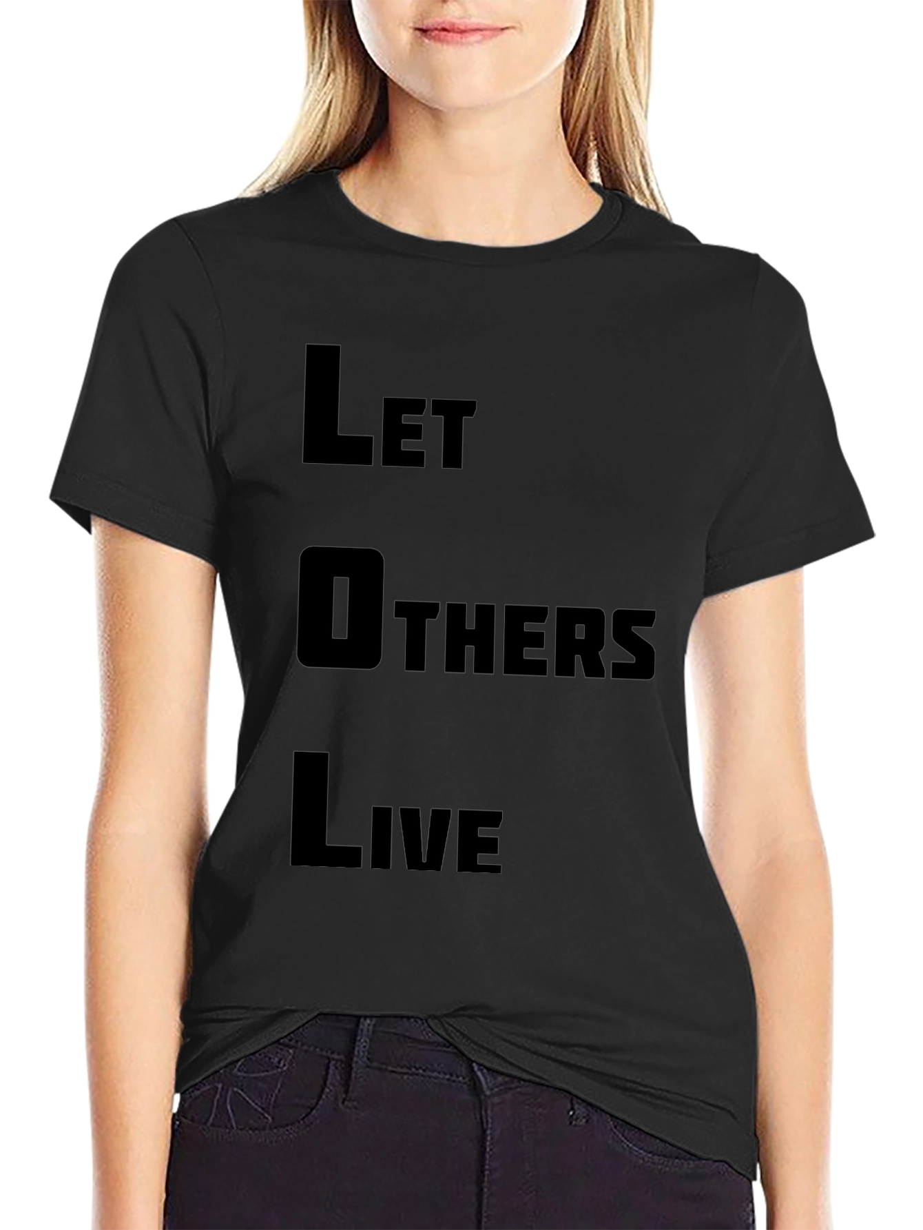 Let Others Live Black Graphic Tee - Stylish Slogan T-Shirt
