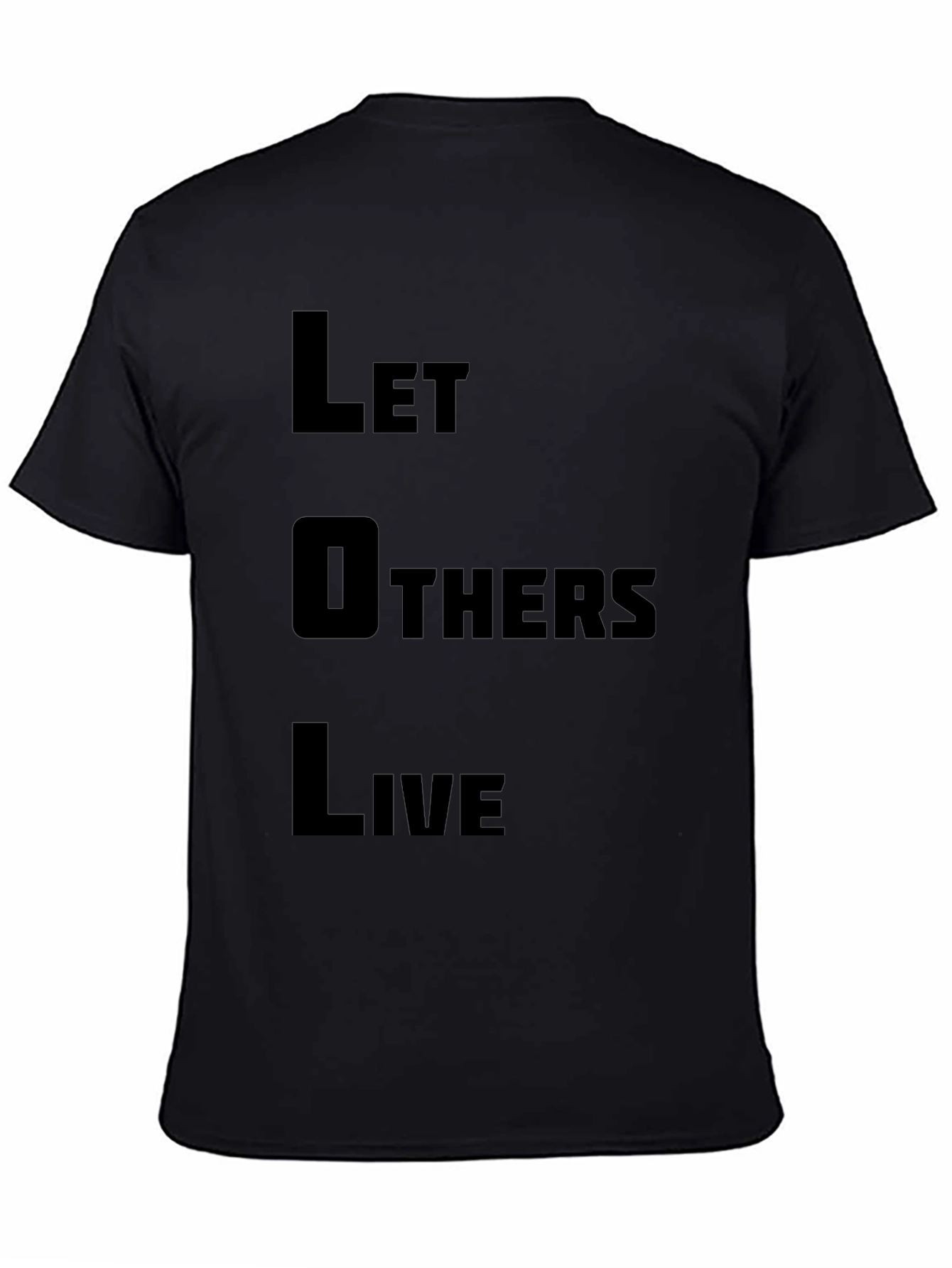 Let Others Live Black Graphic Tee - Stylish Slogan T-Shirt