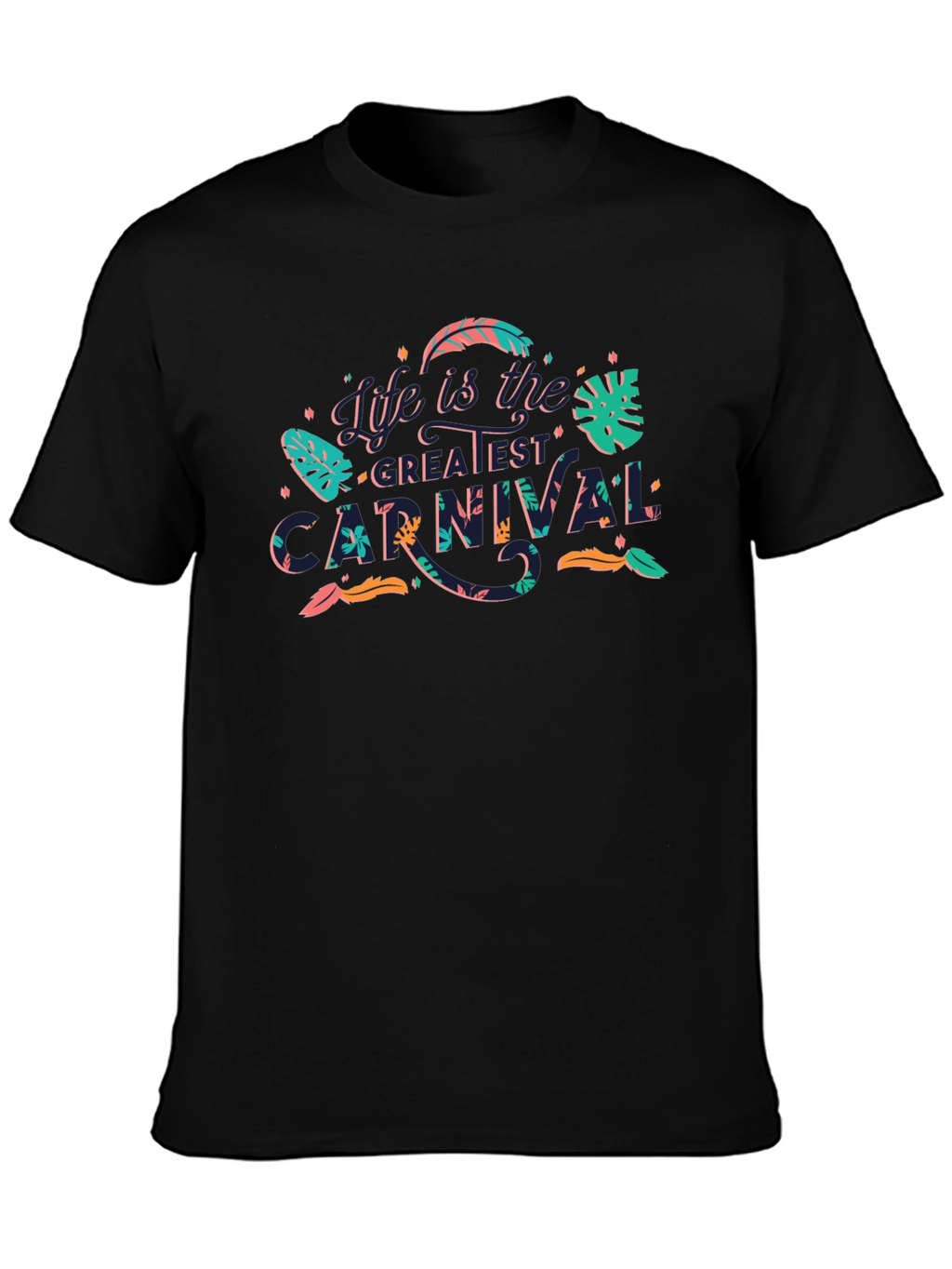 Life is the Greatest Carnival Black Graphic Tee