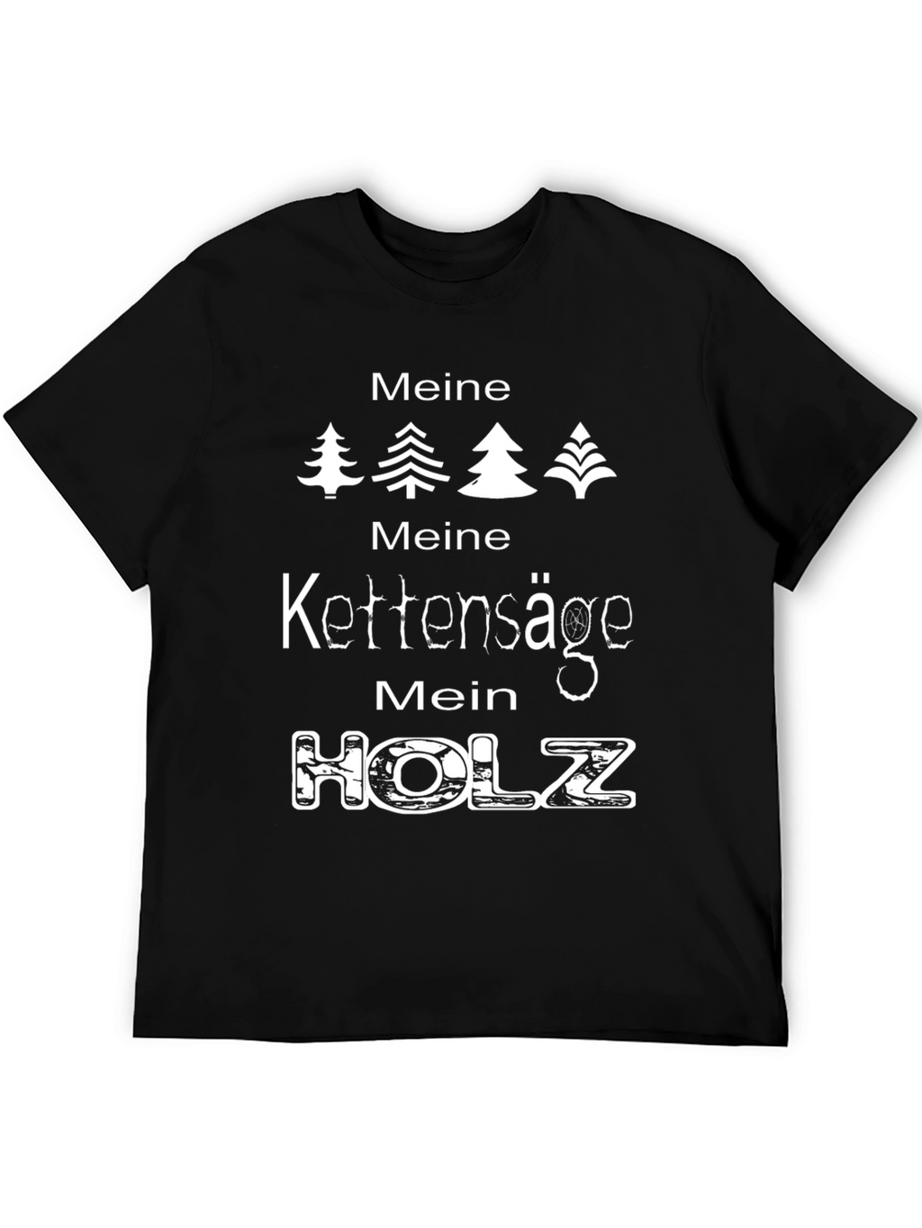 Meine Kettensäge Mein Holz T-Shirt