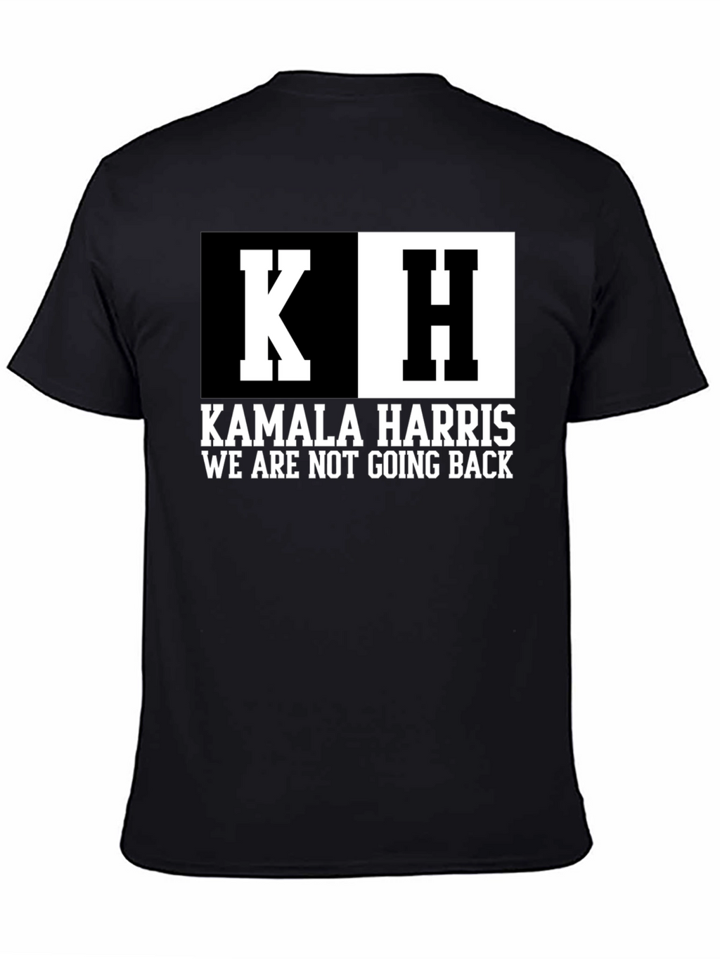 Kamala Harris T-Shirt - We Are Not Going Back