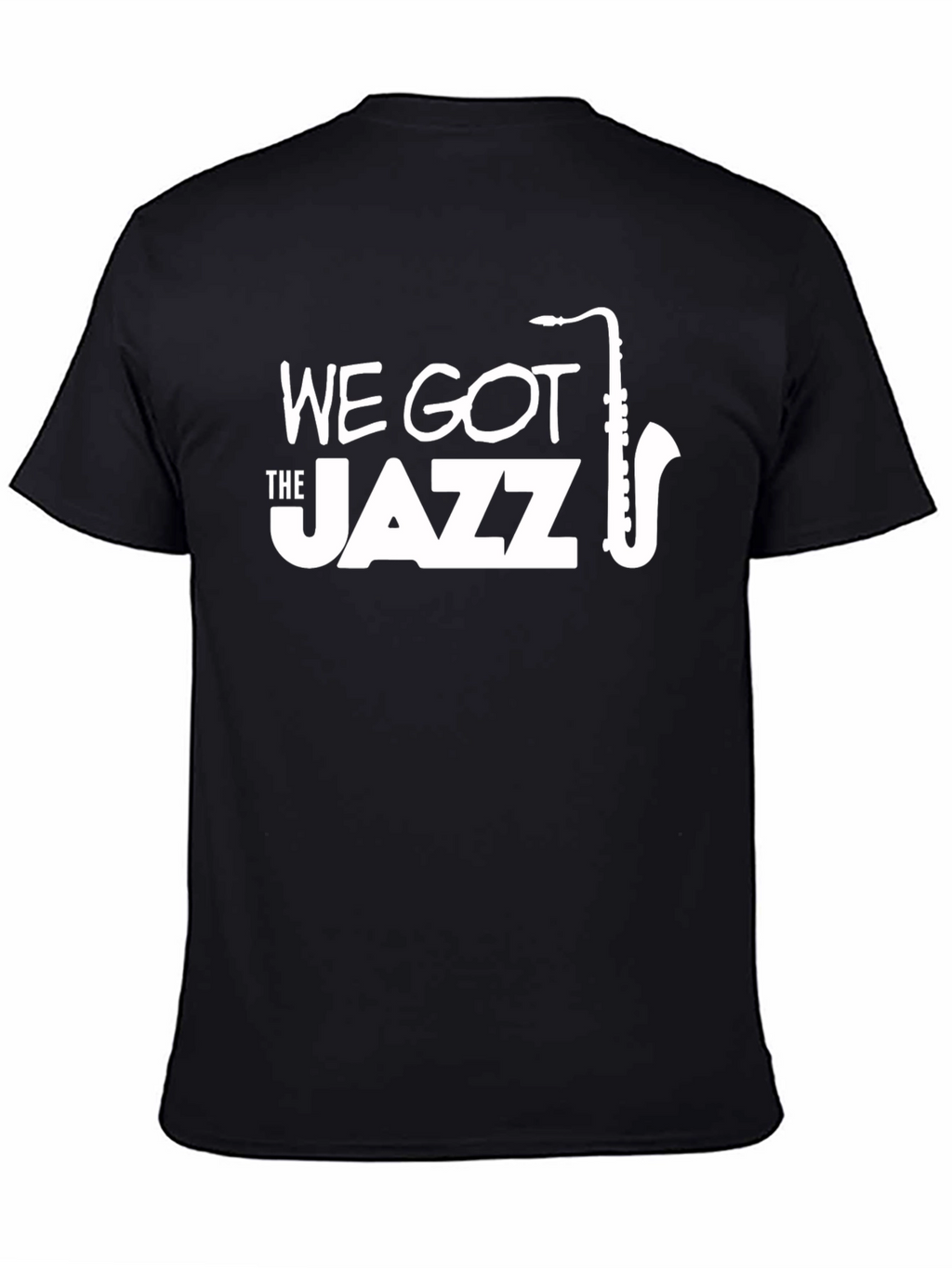 We Got The Jazz T-Shirt - Saxophone Design