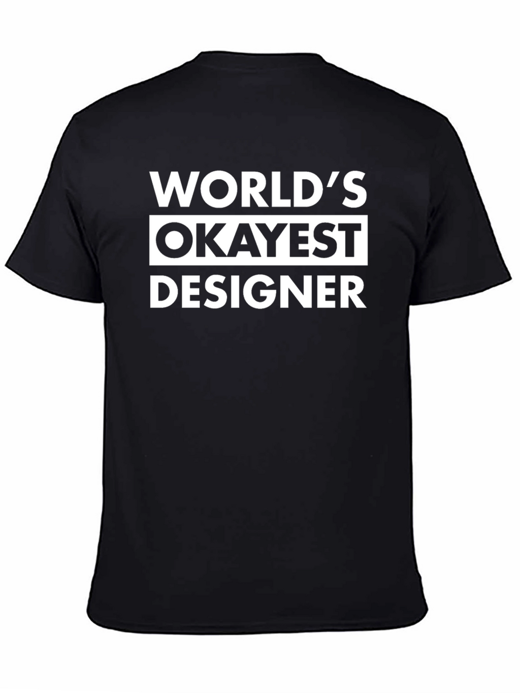 Worlds Okayest Designer Graphic Tee