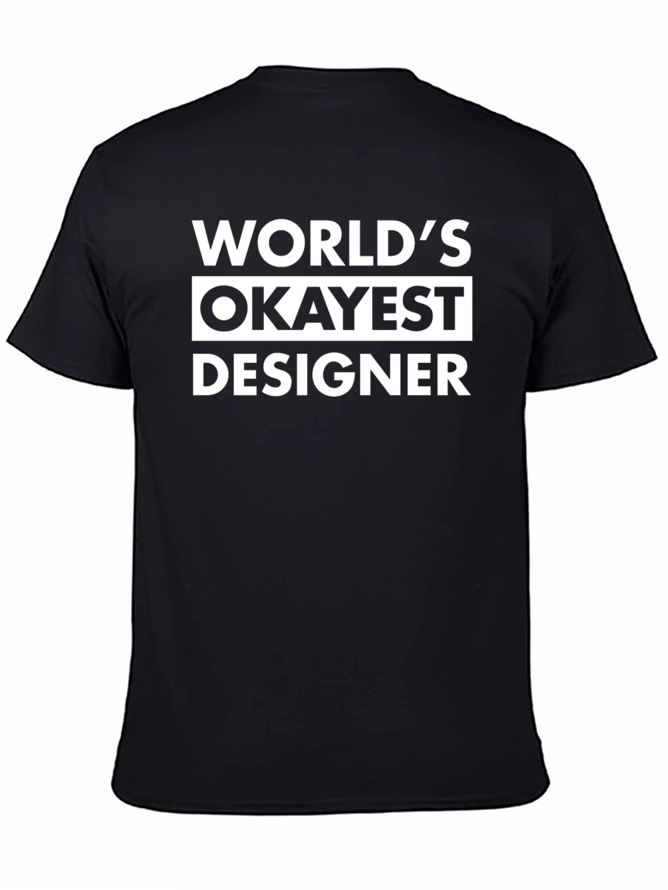 Worlds Okayest Designer Graphic Tee