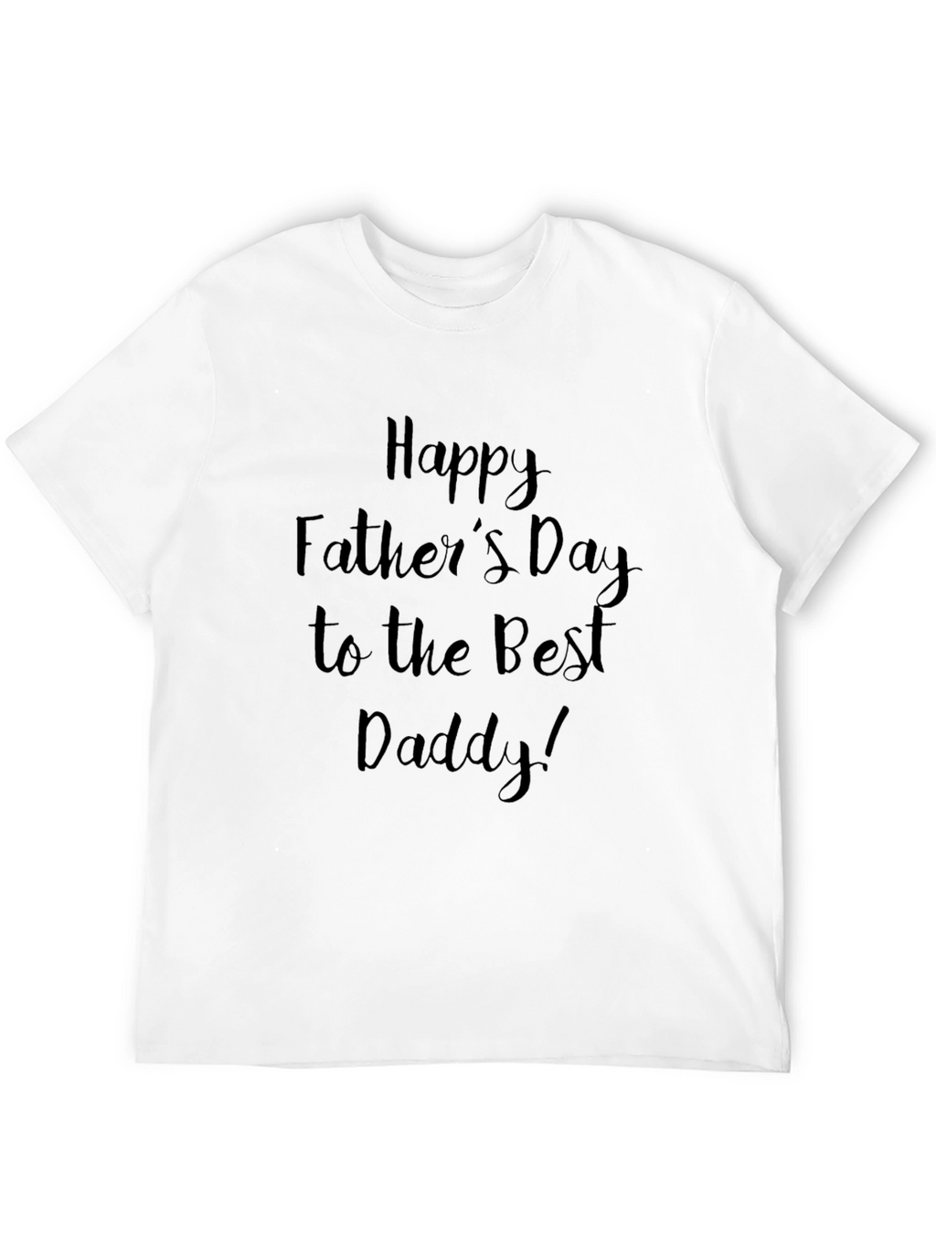 Happy Fathers Day T-Shirt - Best Daddy