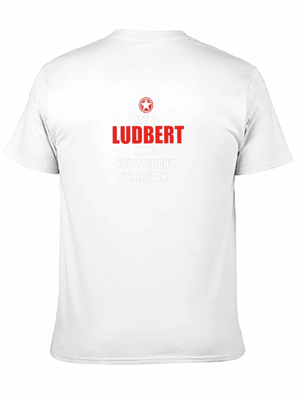 Its a Ludbert Thing T-Shirt